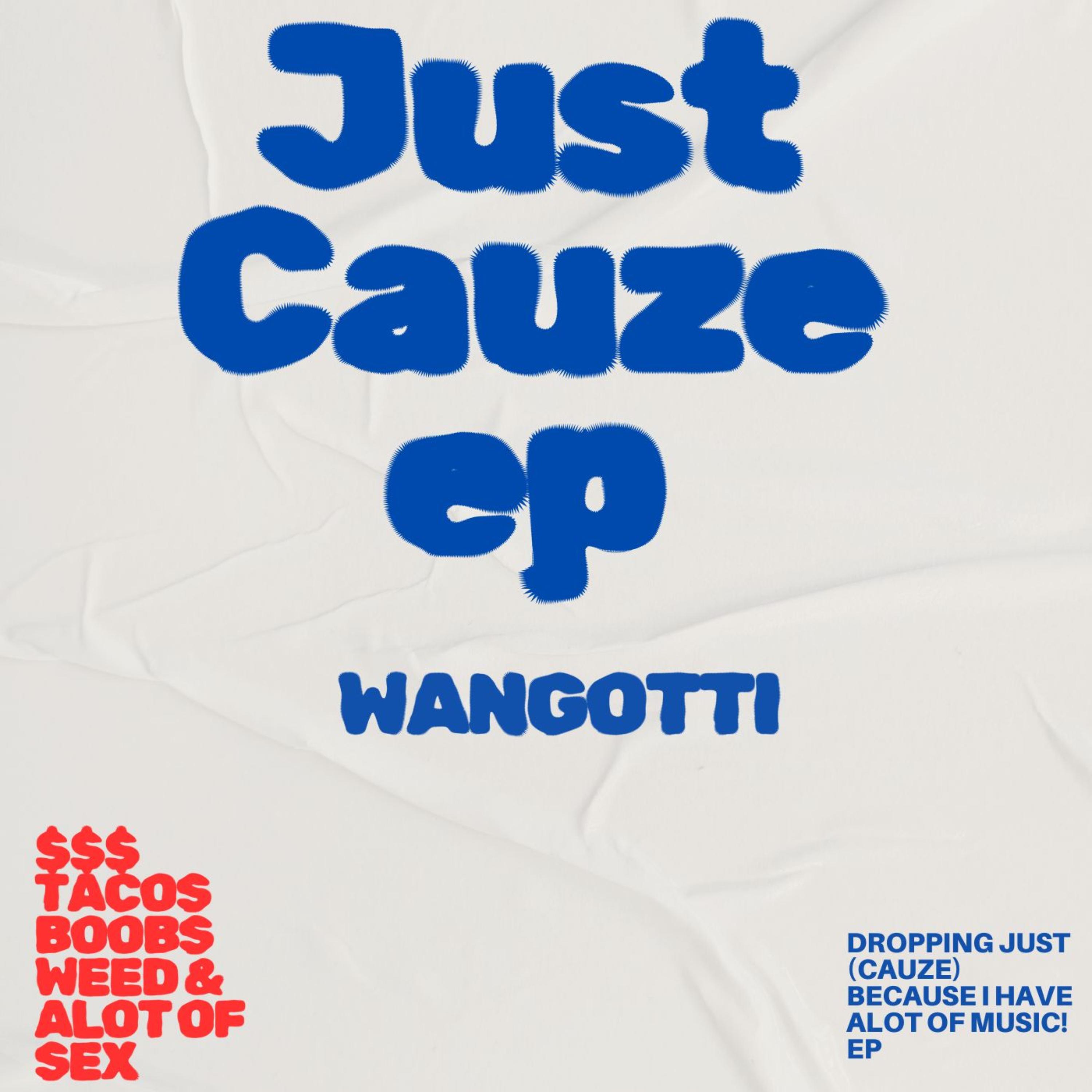 Just Cauze by WanGotti cover art