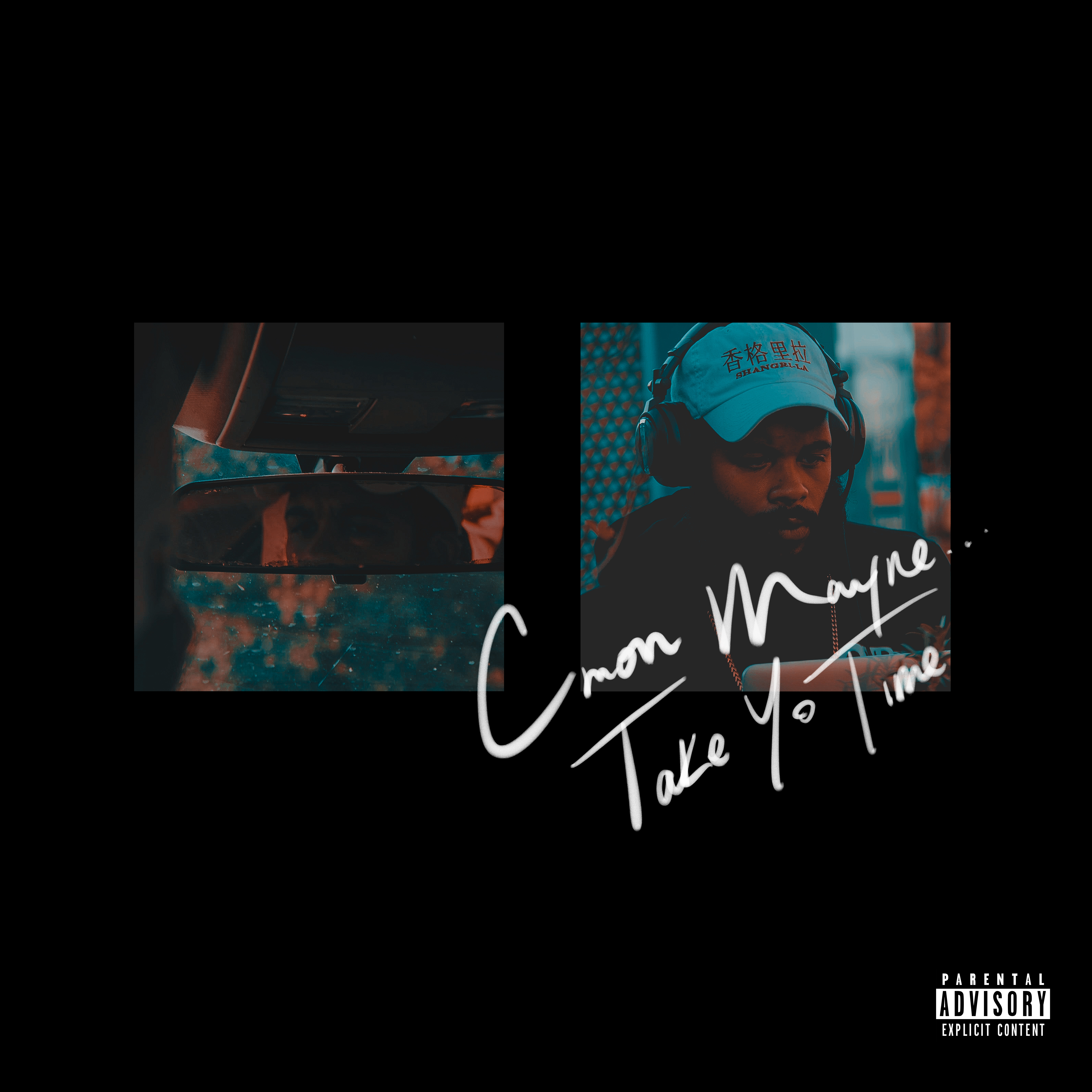 CMON MAYNE...Take Yo Time artwork