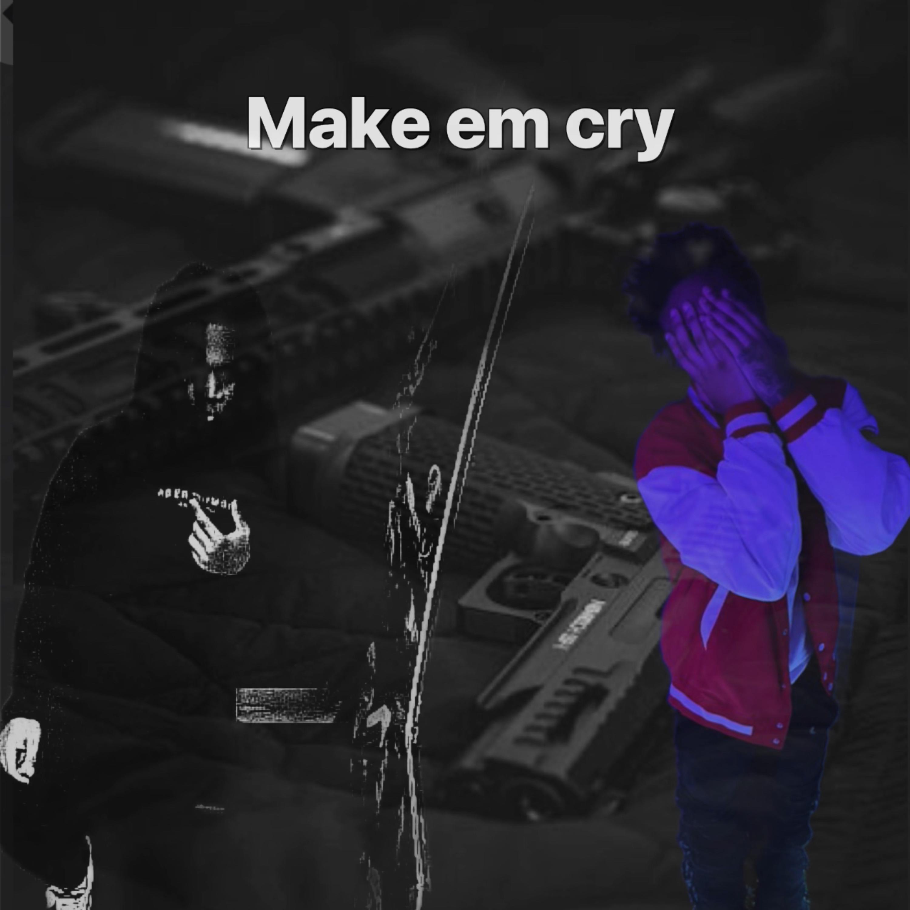 Make Em Cry artwork