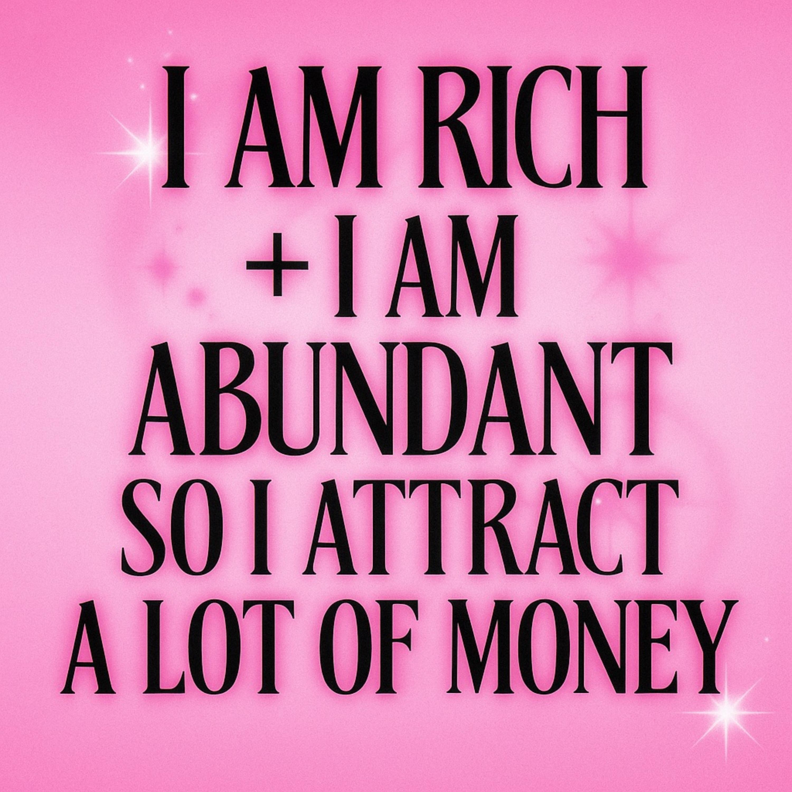 i am rich + abundant artwork