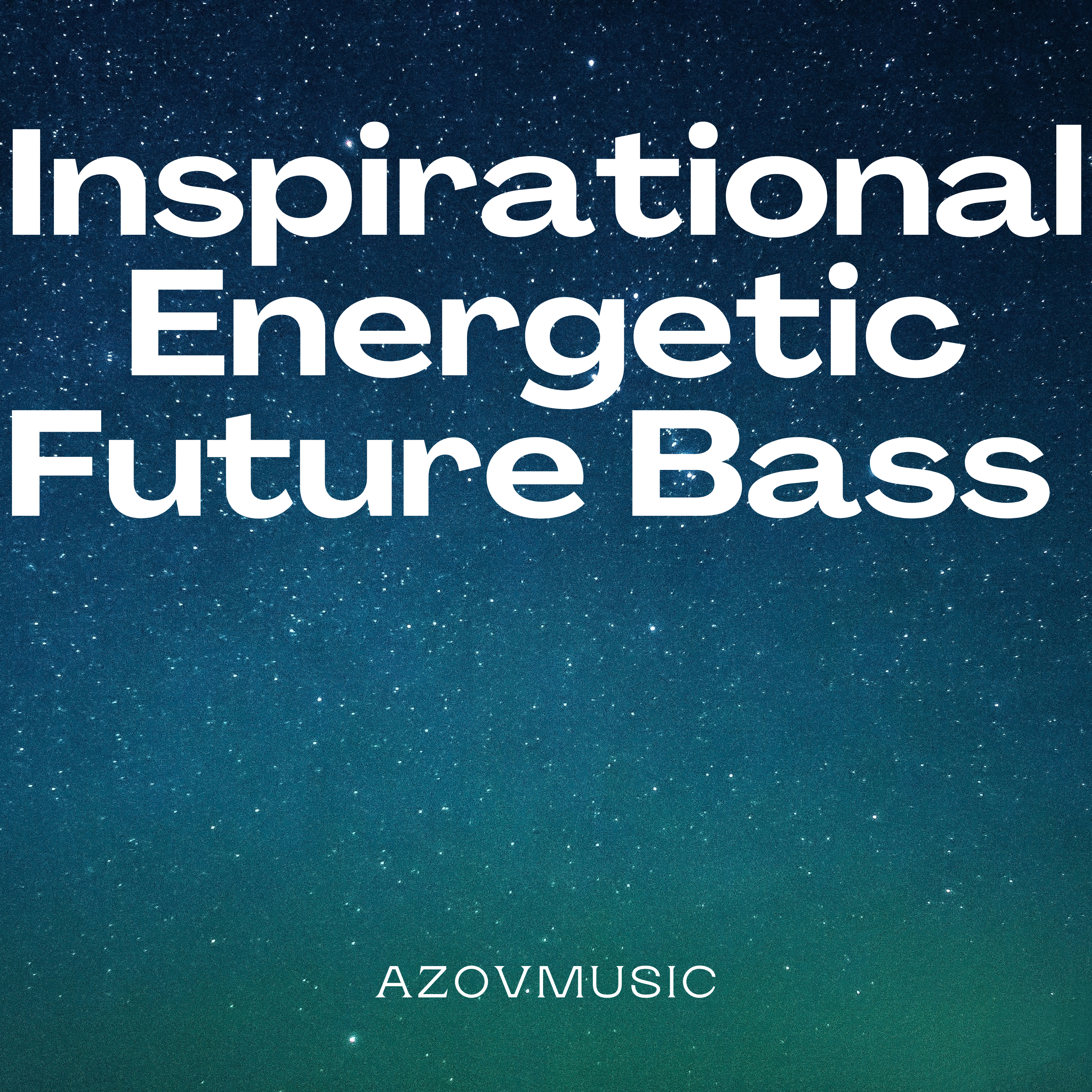 Inspirational Energetic Future Bass artwork