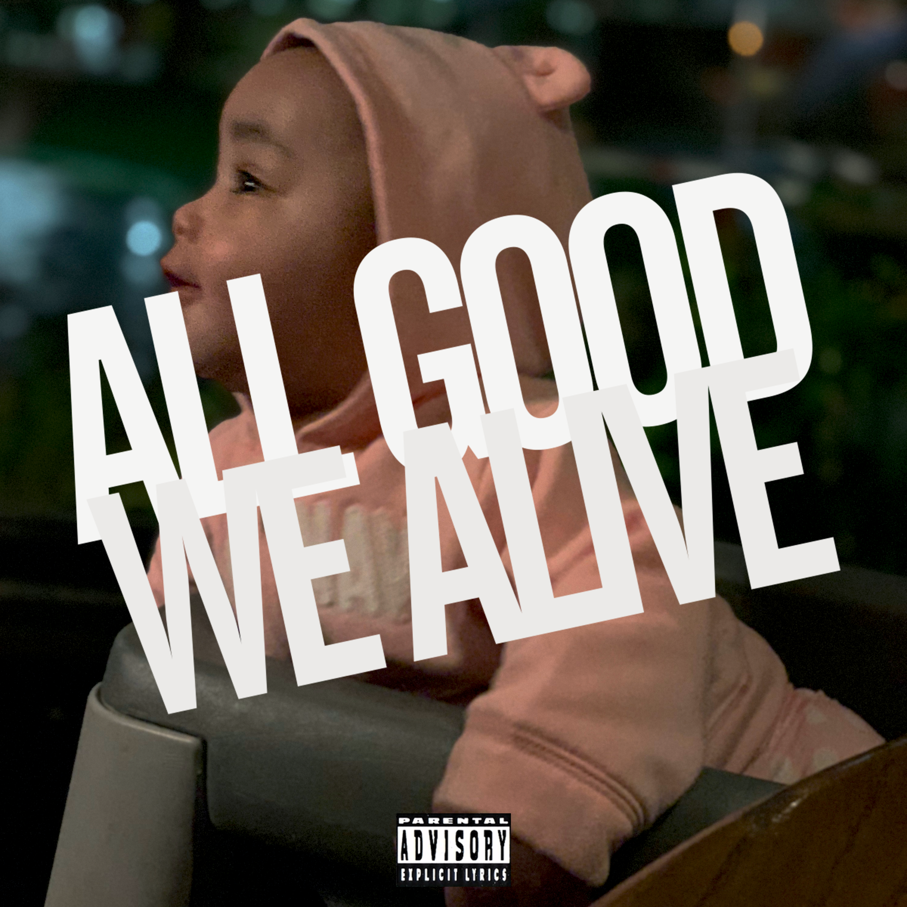 ALL GOOD WE ALIVE artwork