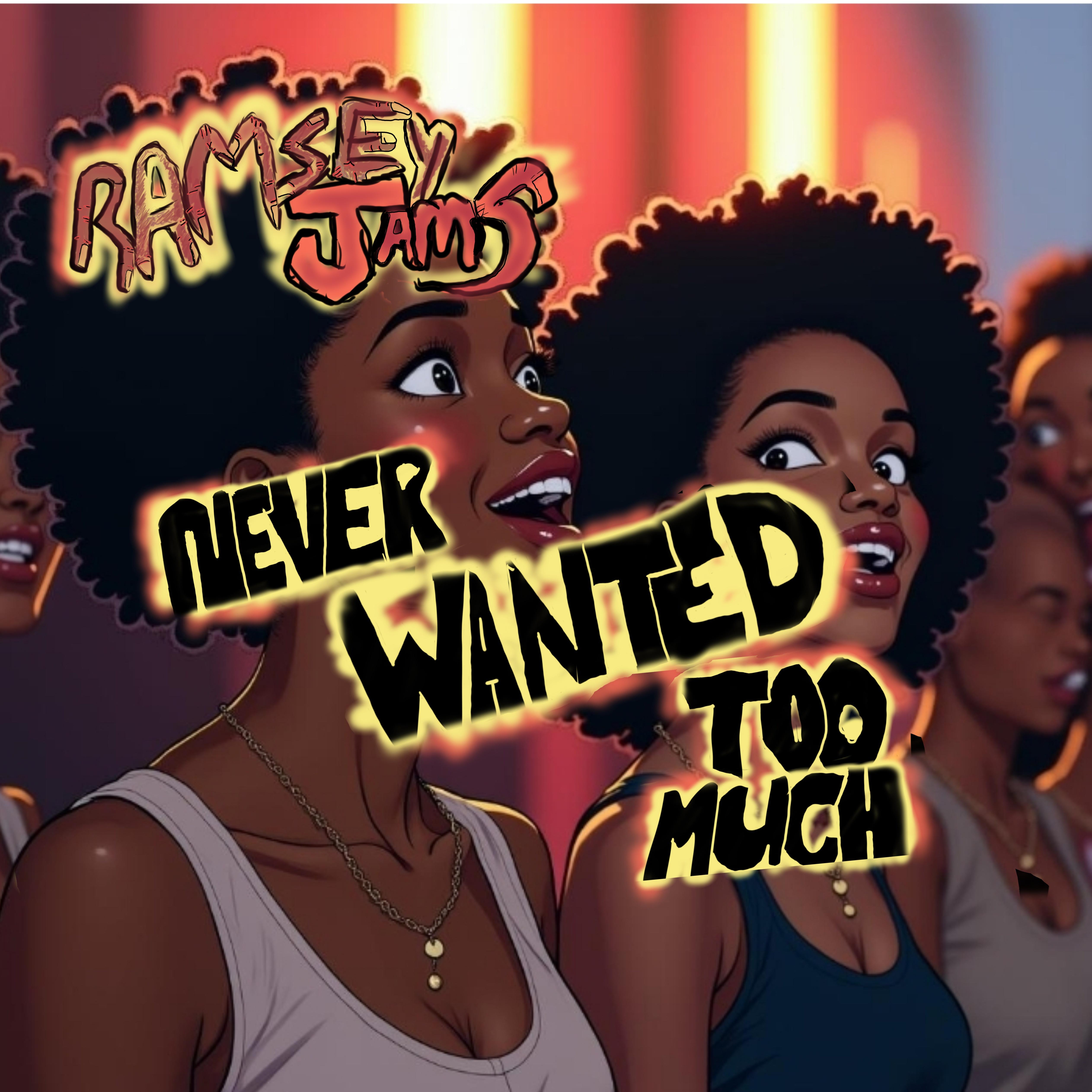 Never Wanted Too Much artwork