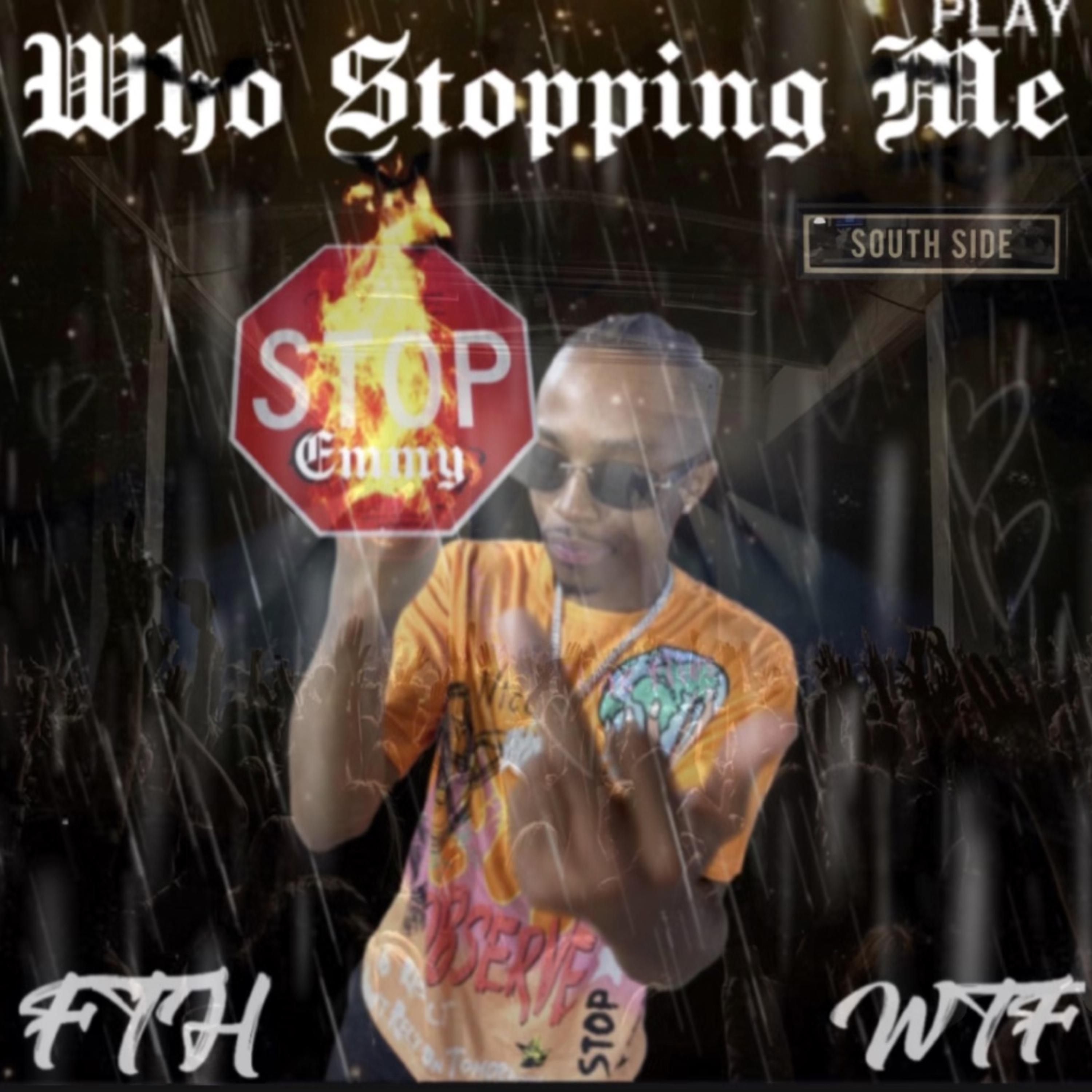 Who Stopping Me artwork