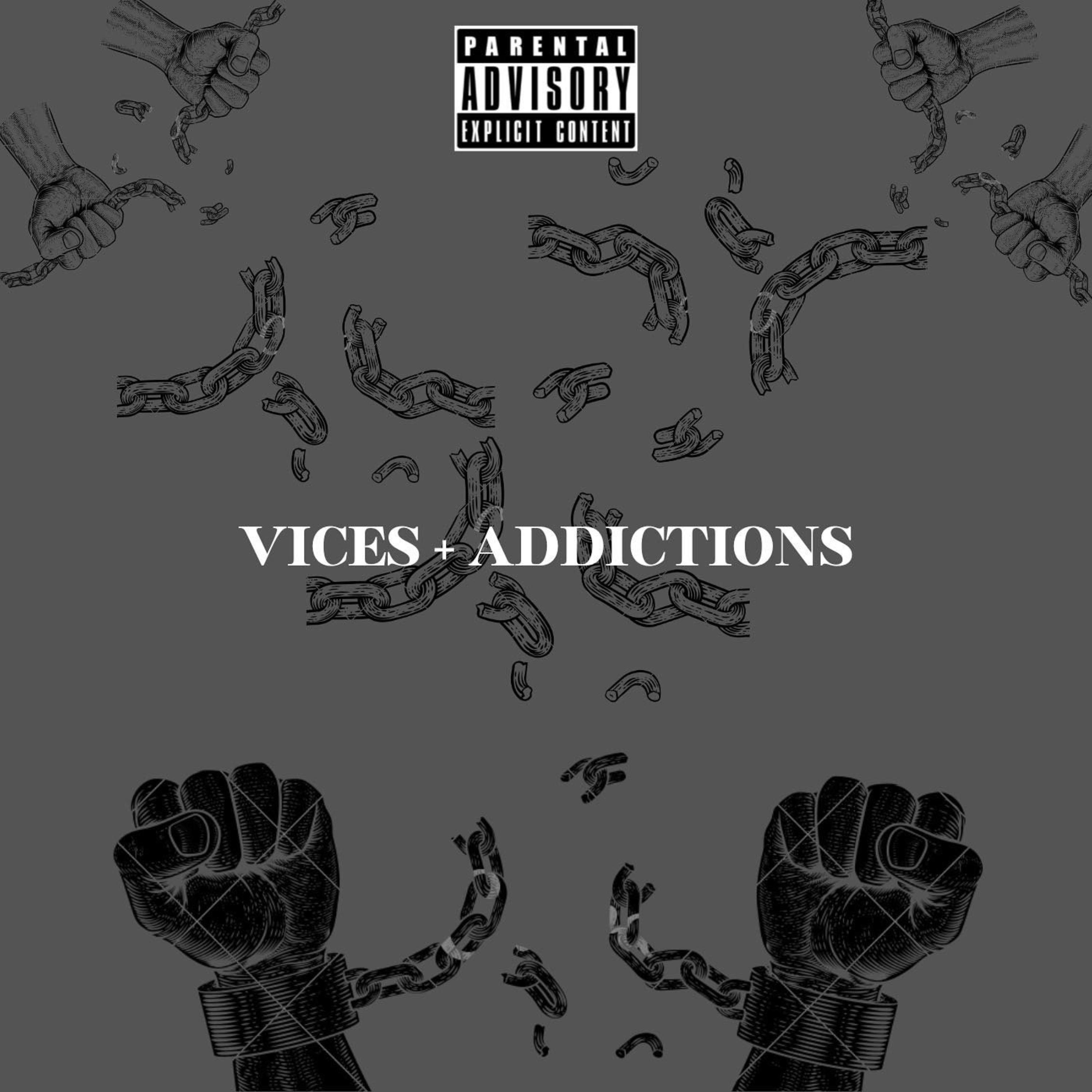 VICES + ADDICTIONS artwork