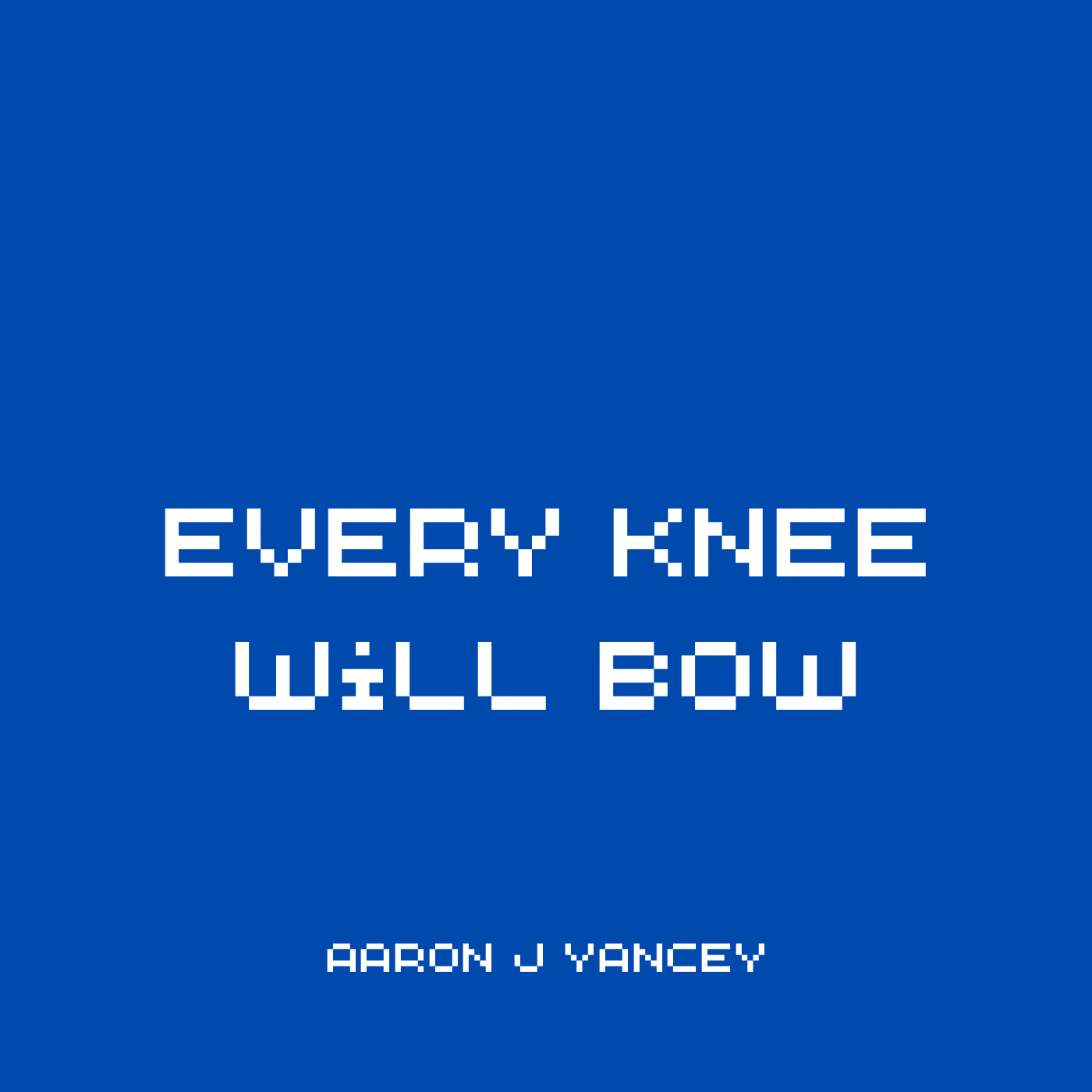 Every Knee Will Bow artwork