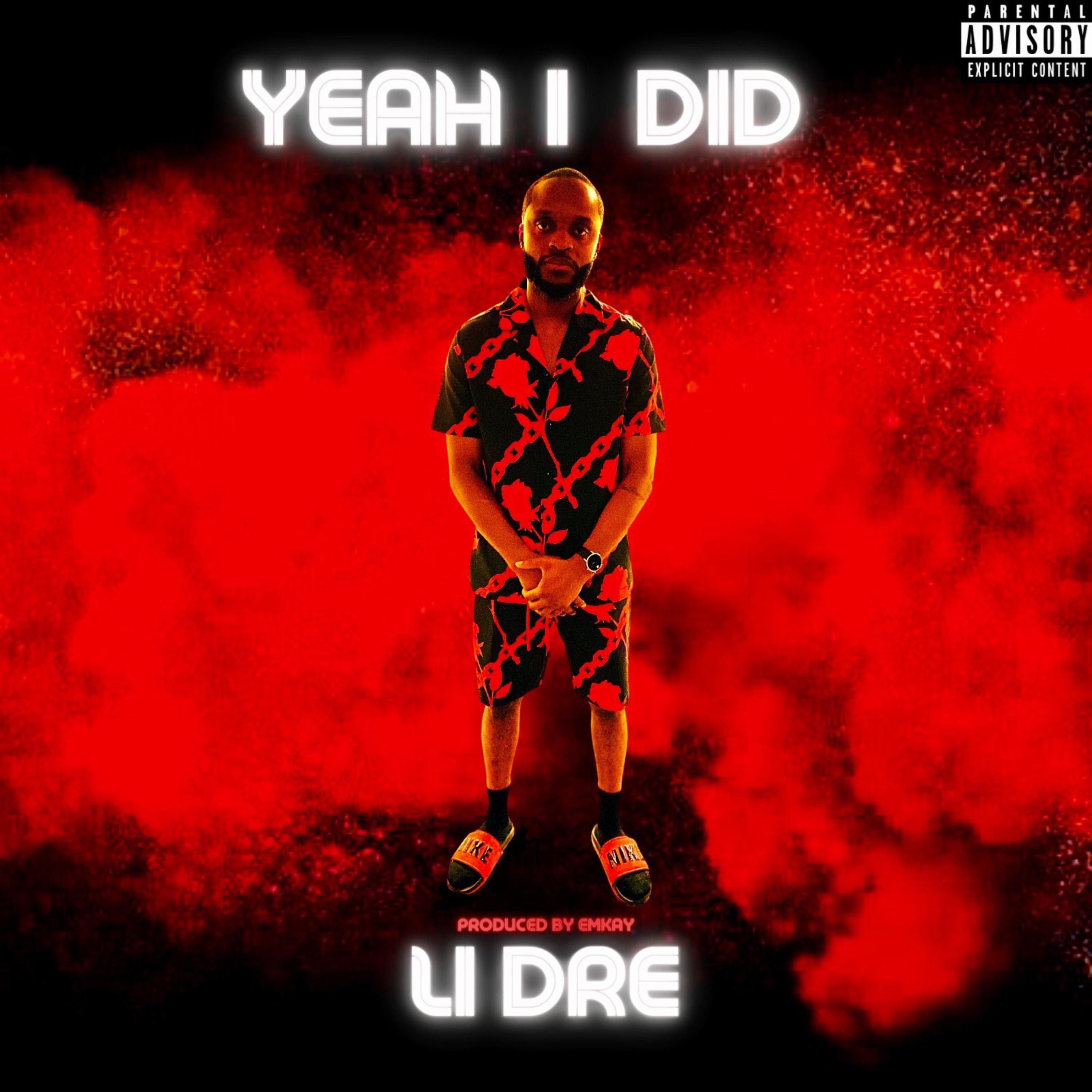 Yeah I Did by Li Dre cover art