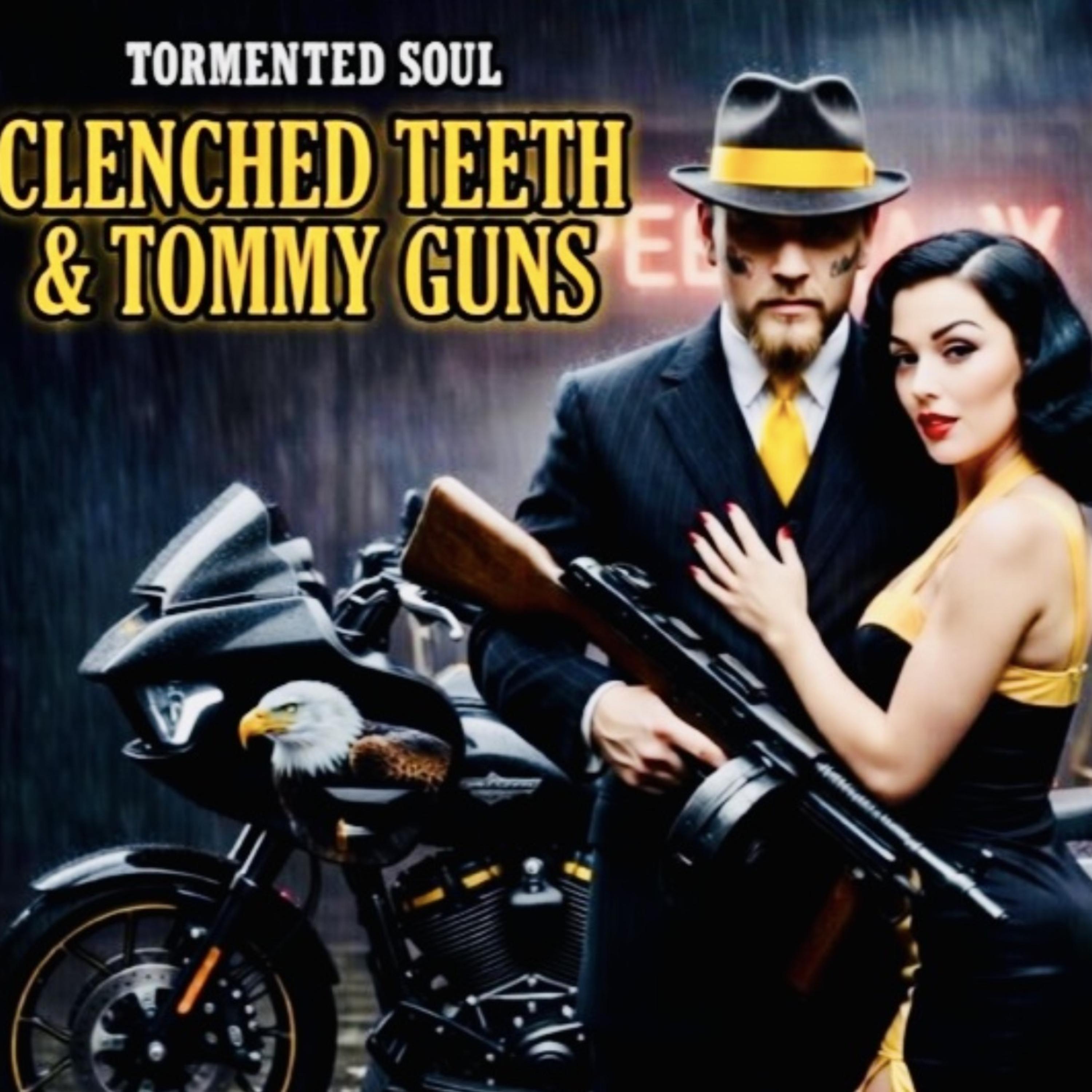 Clenched Teeth & Tommy Guns artwork