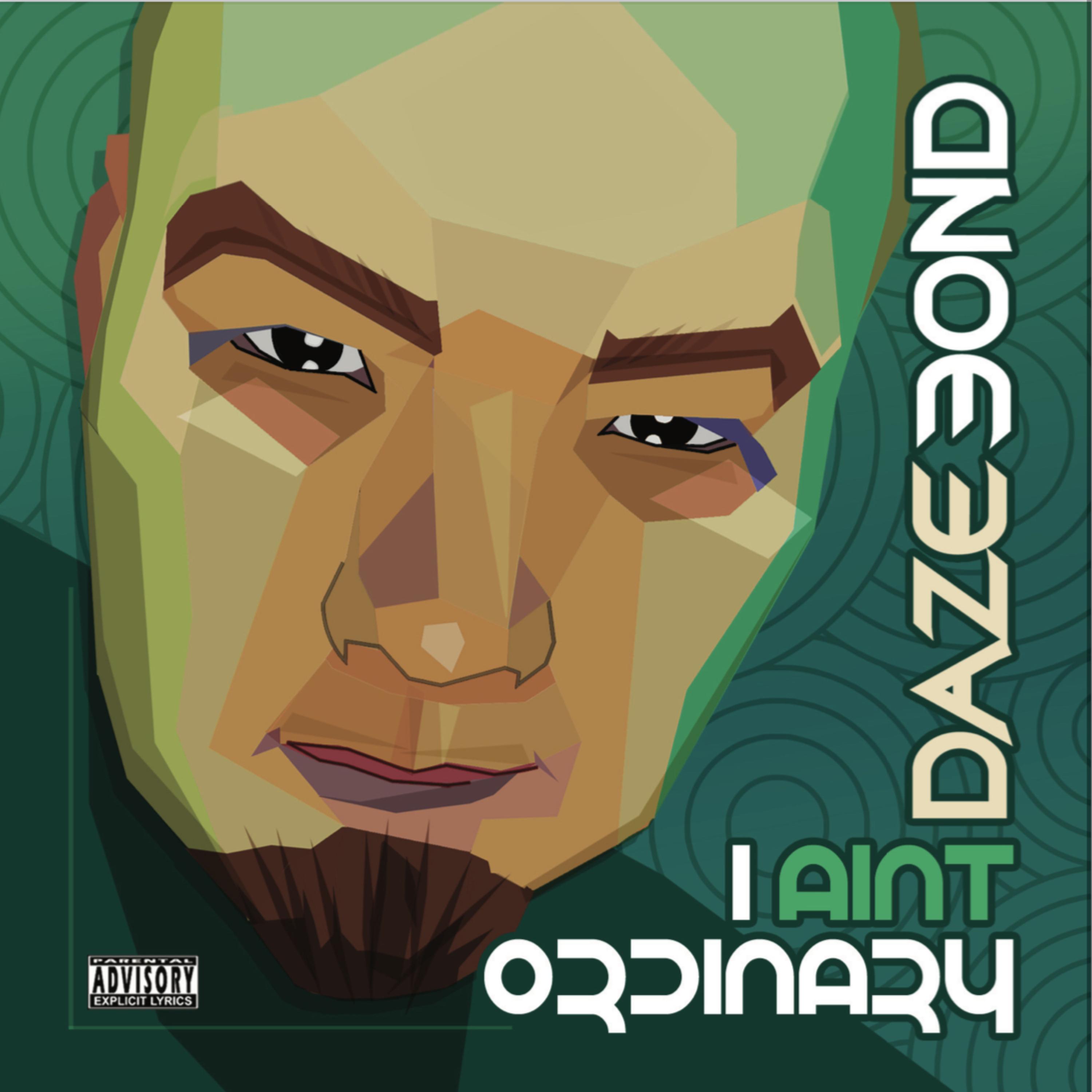 Daze Bond: I Aint Ordinary (2013) artwork