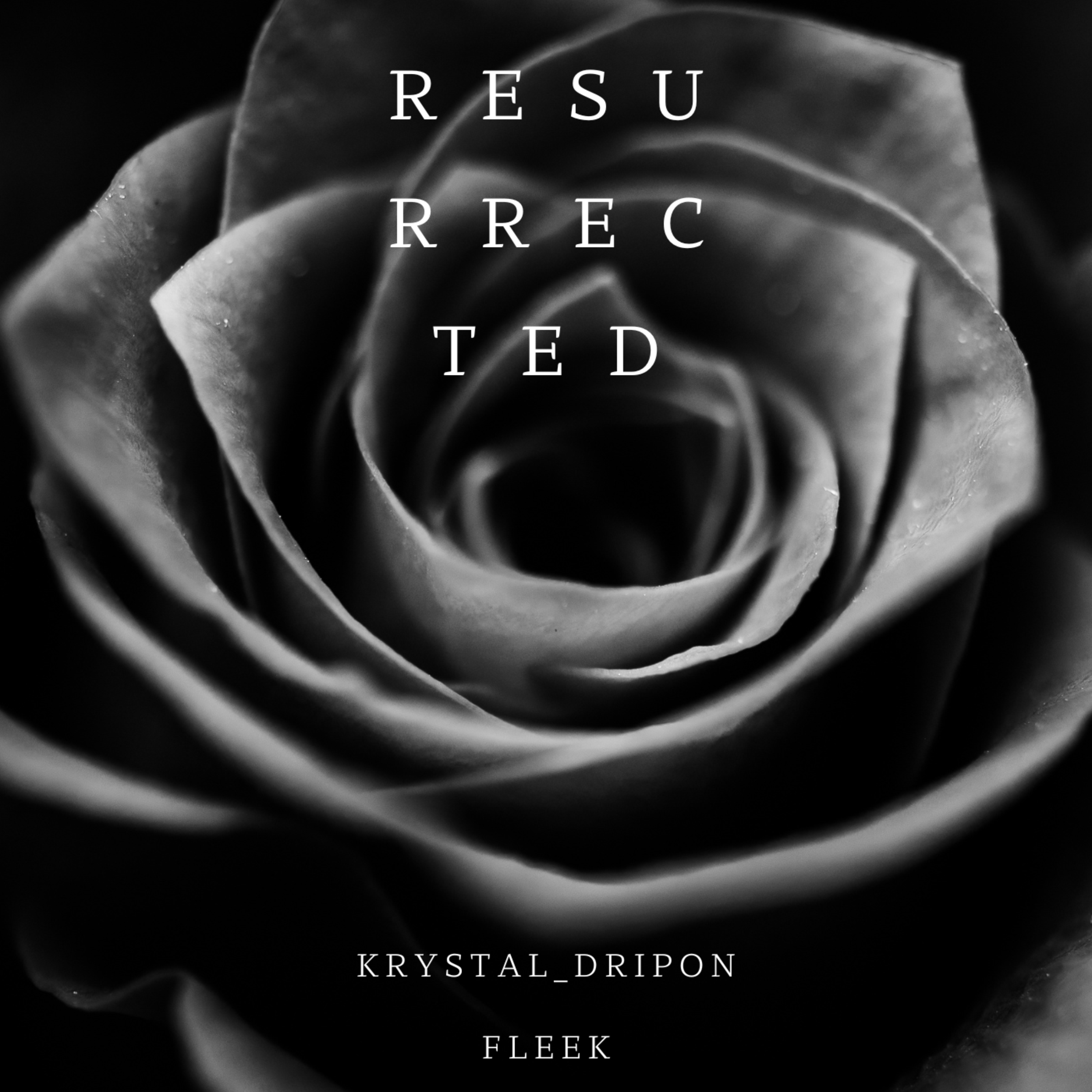 RESURRECTED by Krystal_DRIPONFLEEK cover art