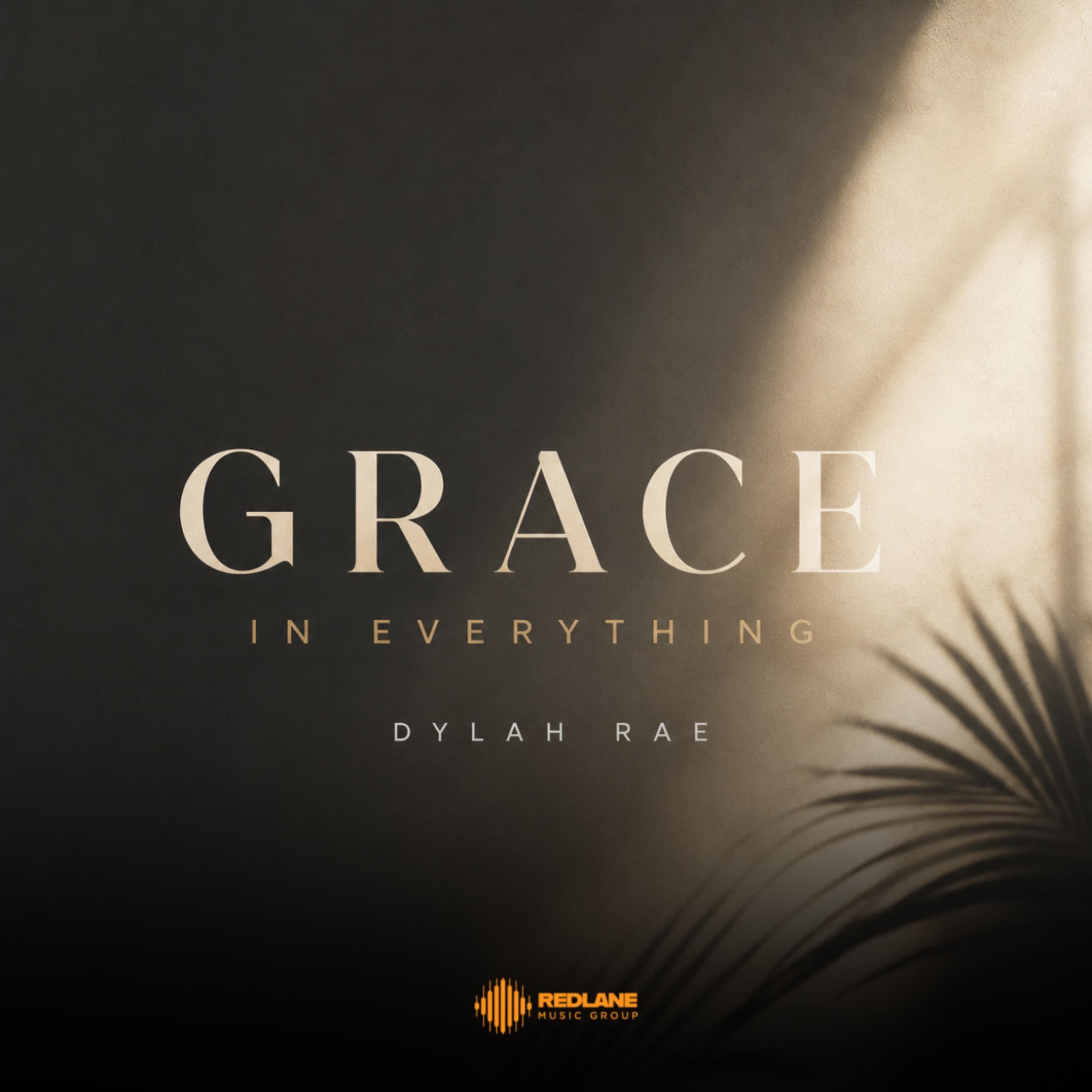 Grace In Everything by Dylah Rae cover art