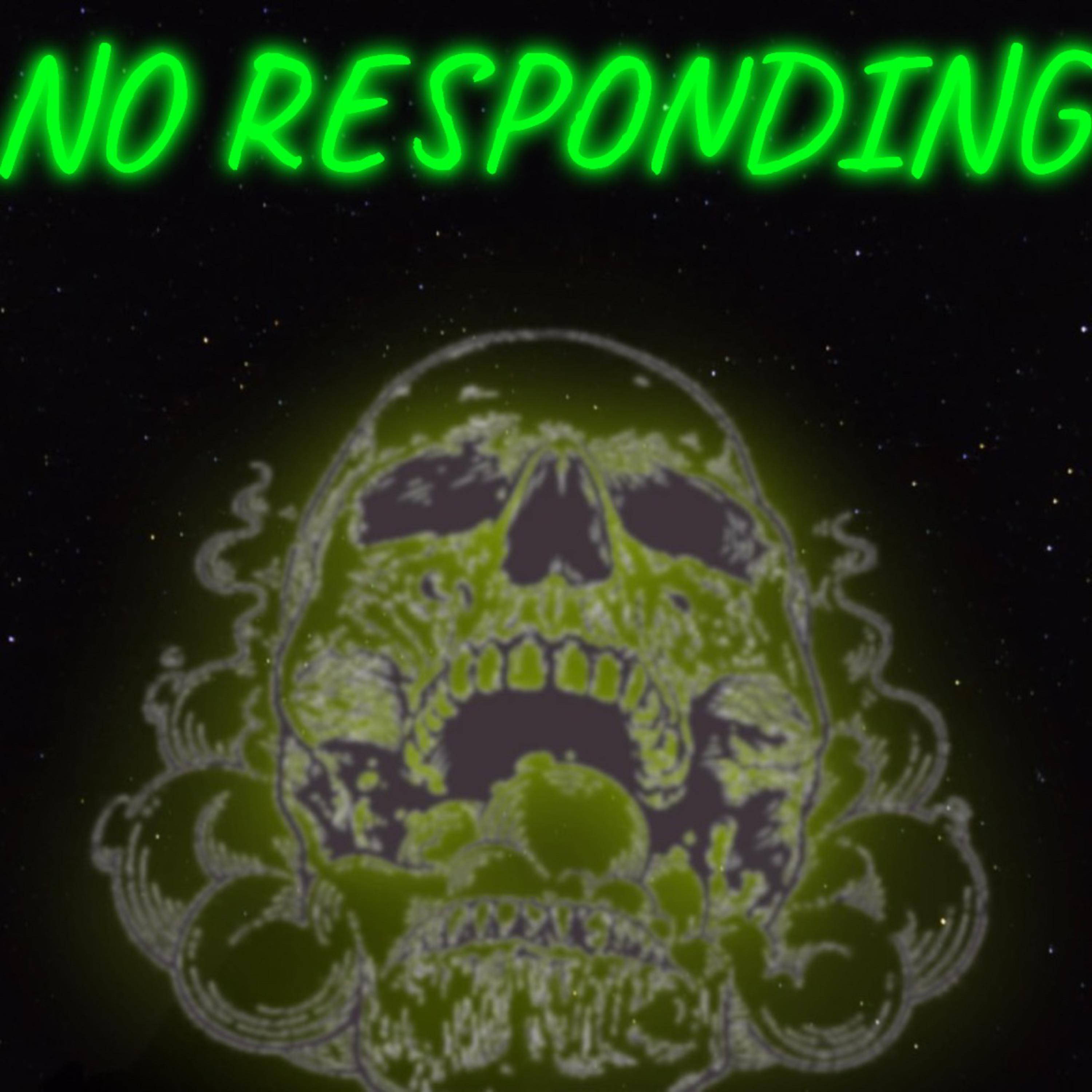 NO RESPONDING artwork