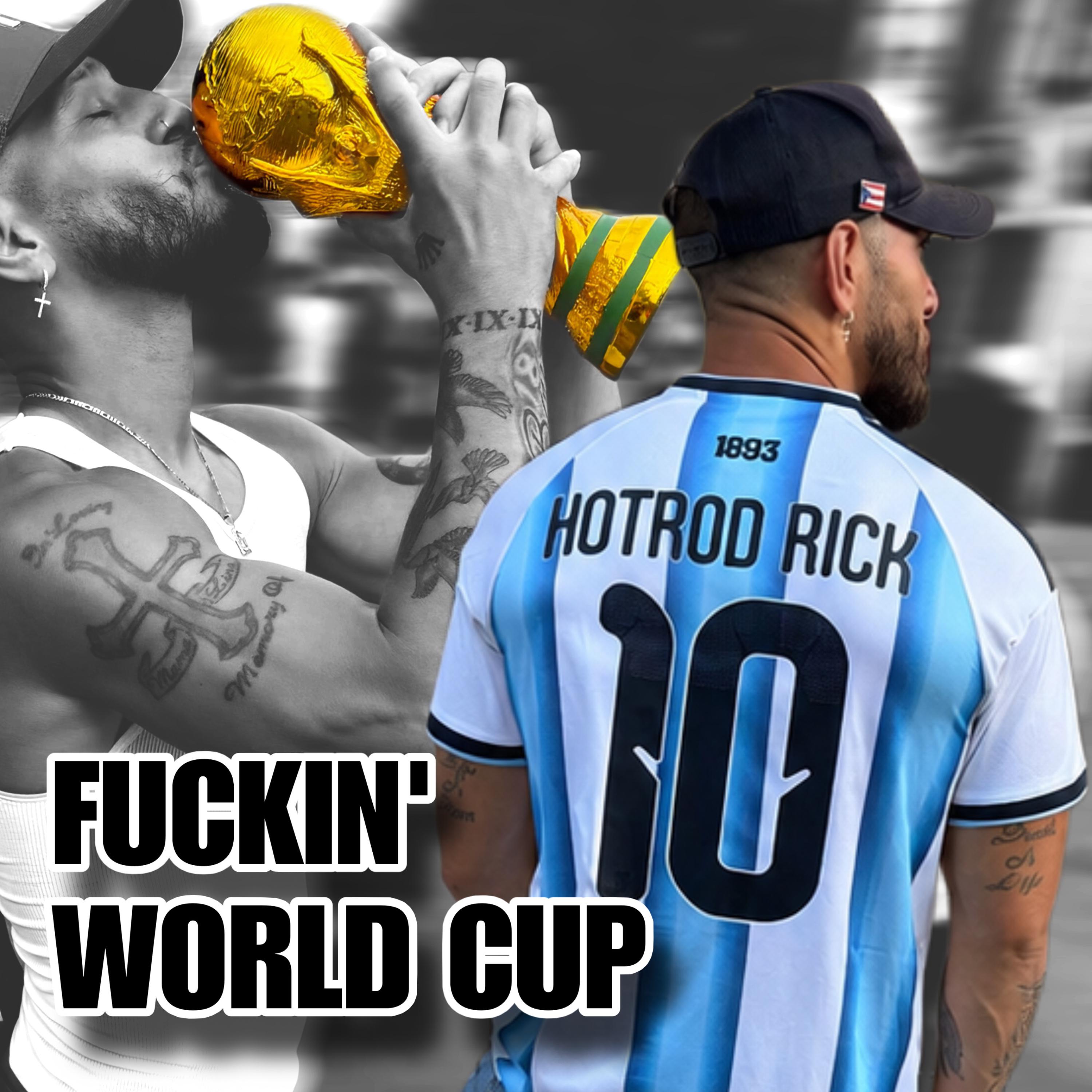 Fuckin’ World Cup by Hotrod Rick cover art