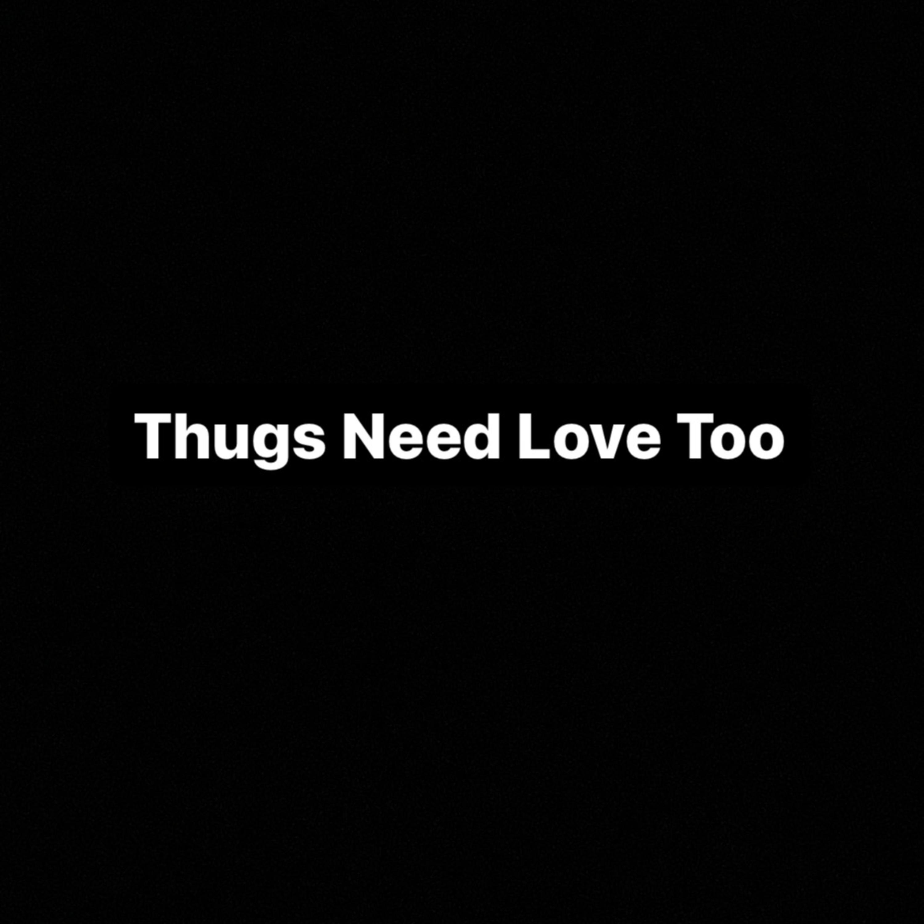 Thugs Need Love Too artwork