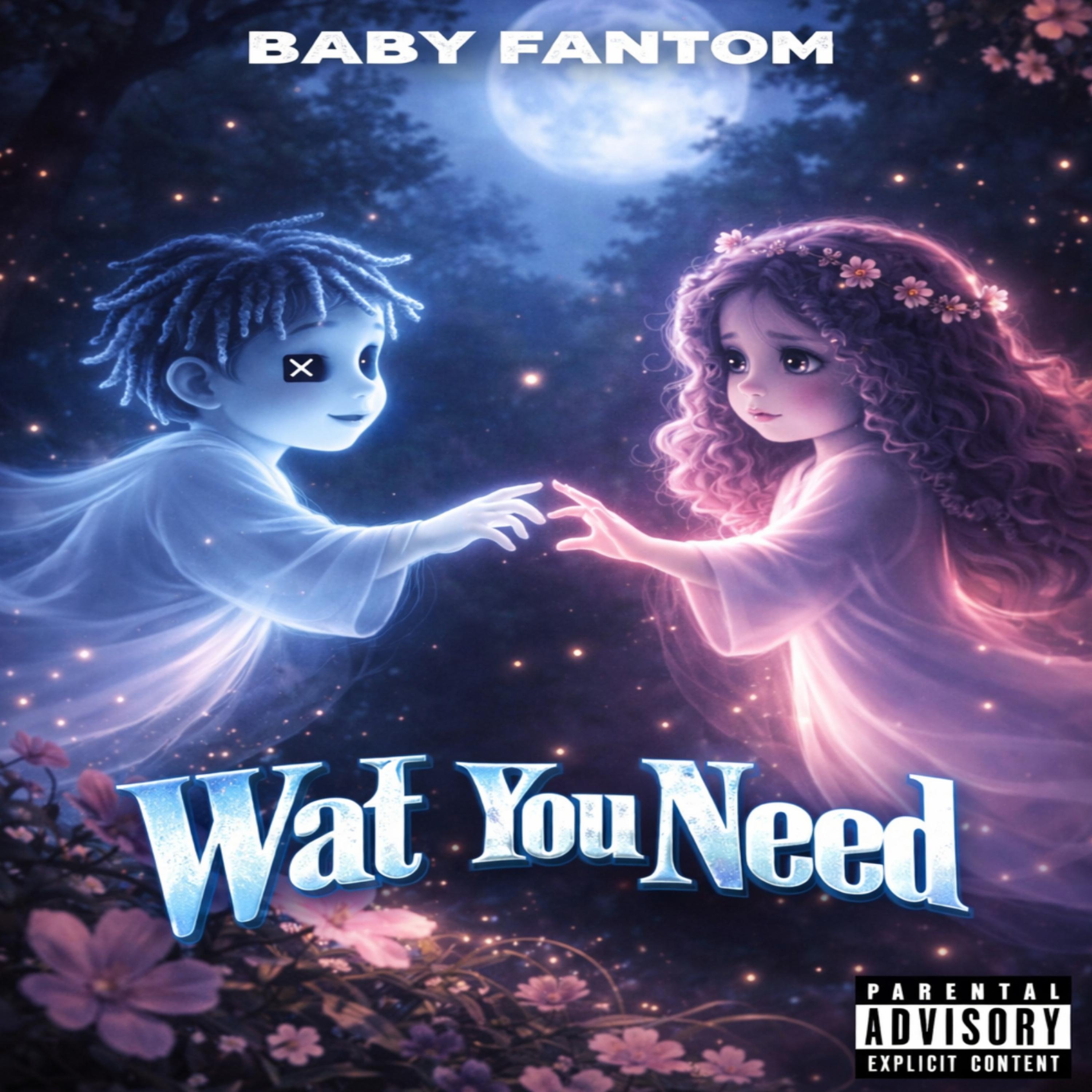 Wat You Need artwork