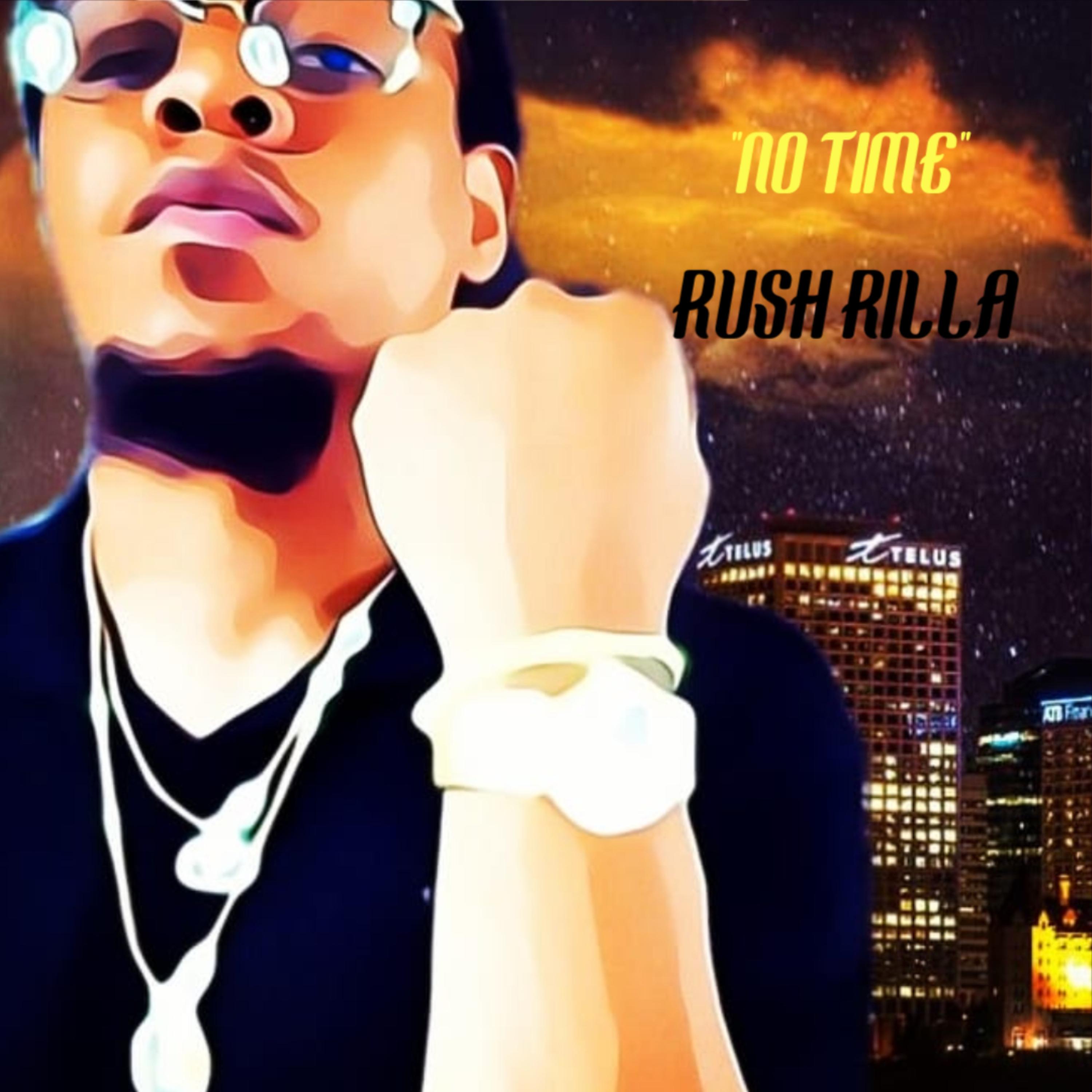 No Time by Rush Rilla cover art