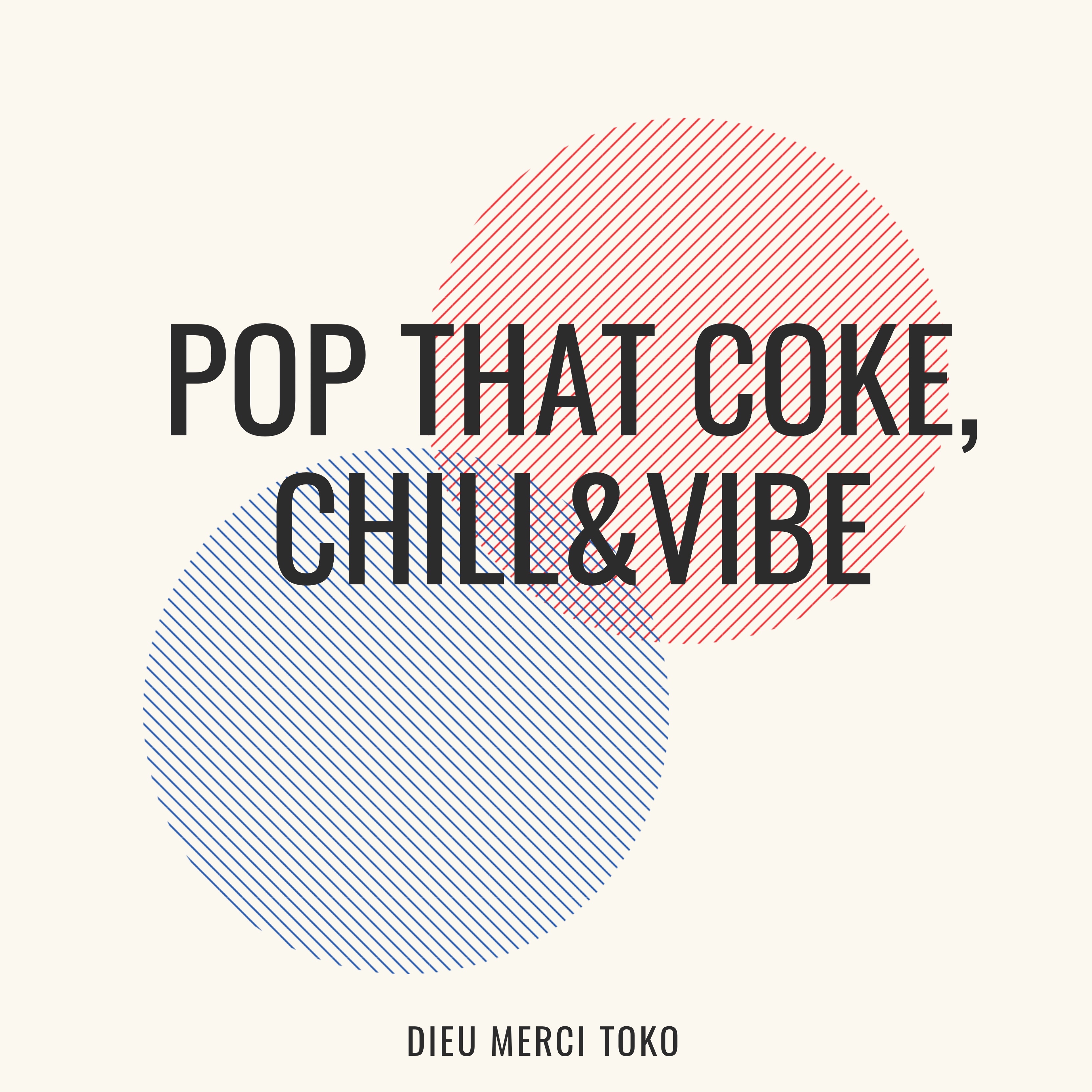 Pop That Coke, Chill & Vibe artwork