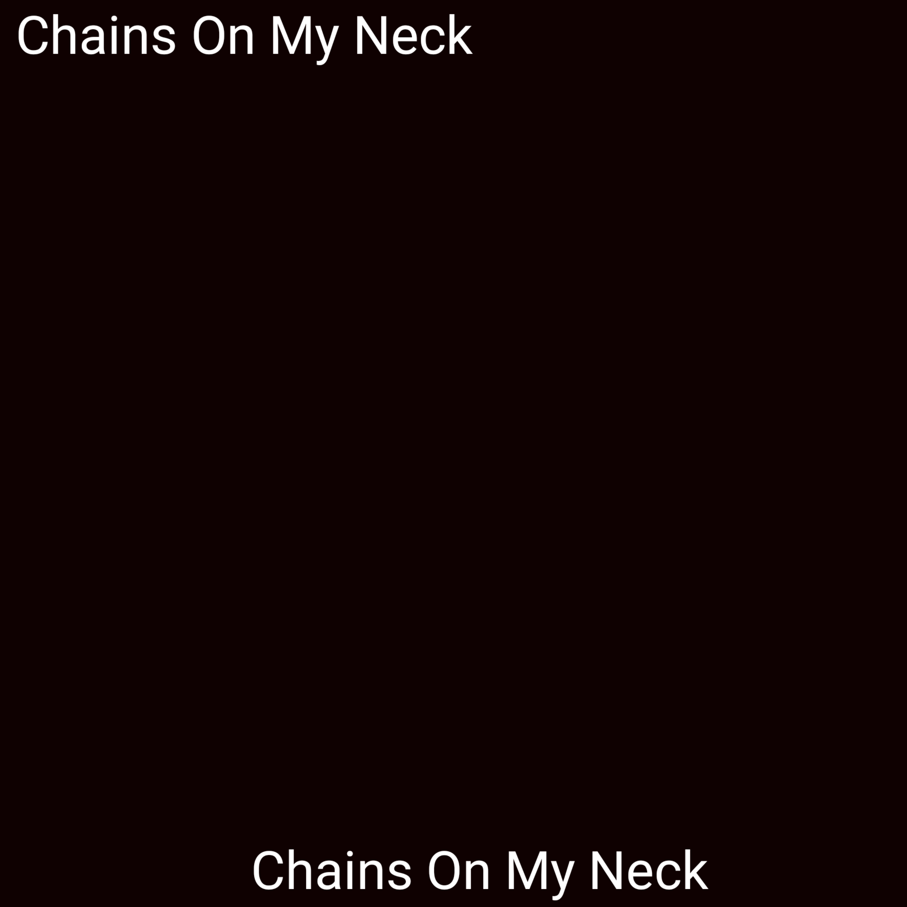 Chains On My Neck artwork