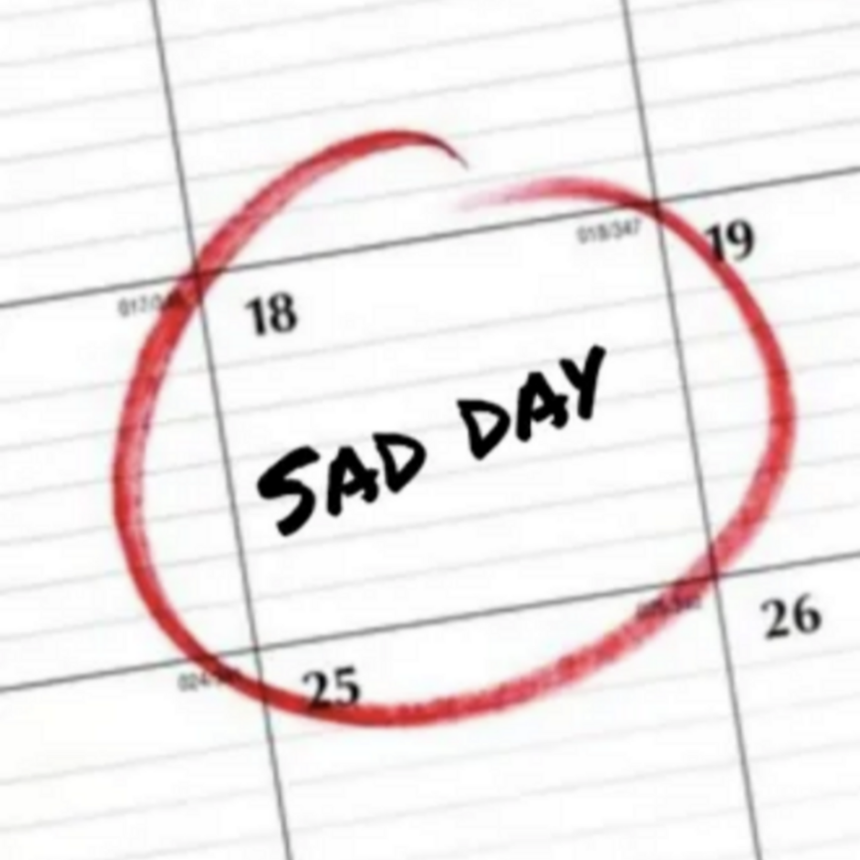 WHY IS TODAY SO SAD artwork
