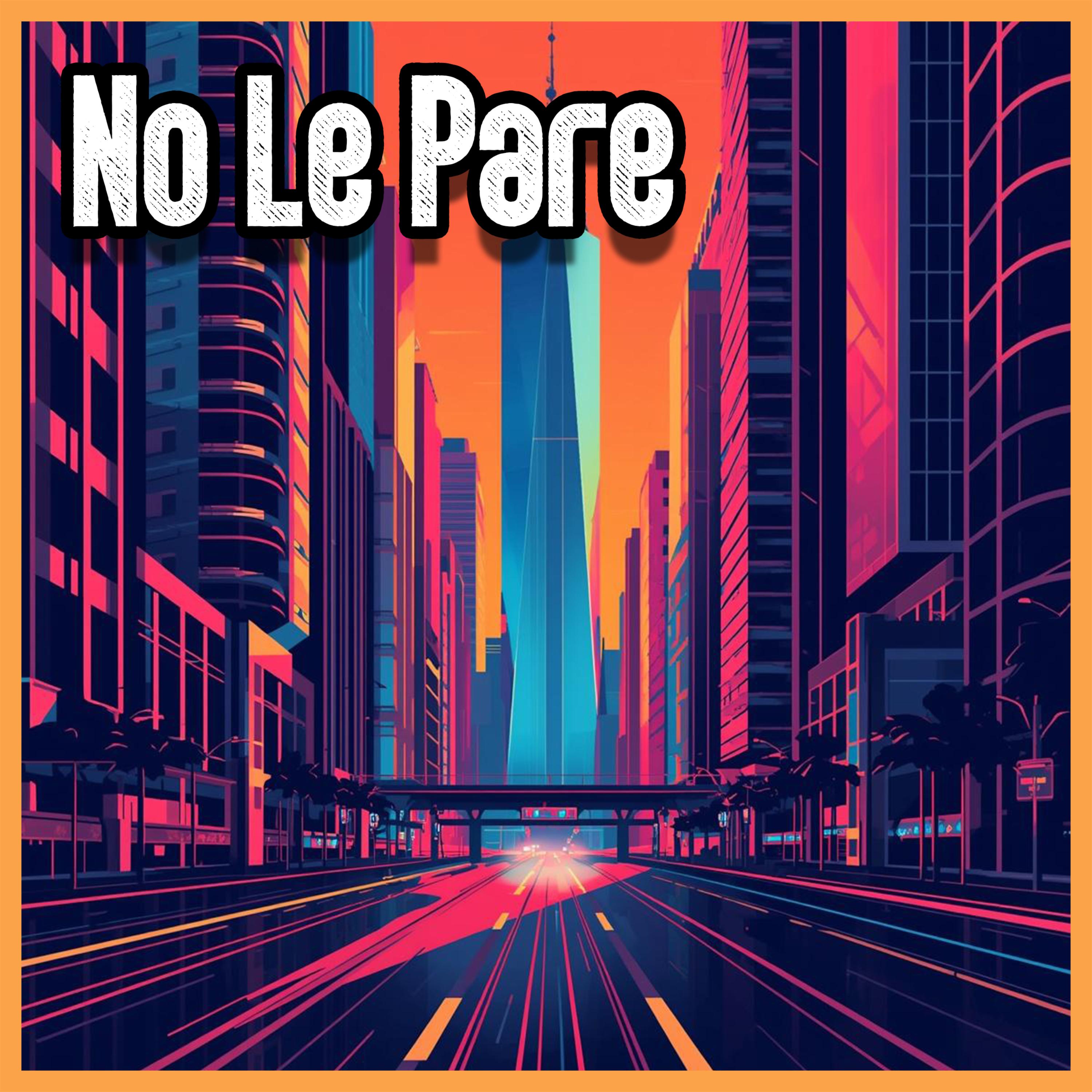 No Le Pare artwork