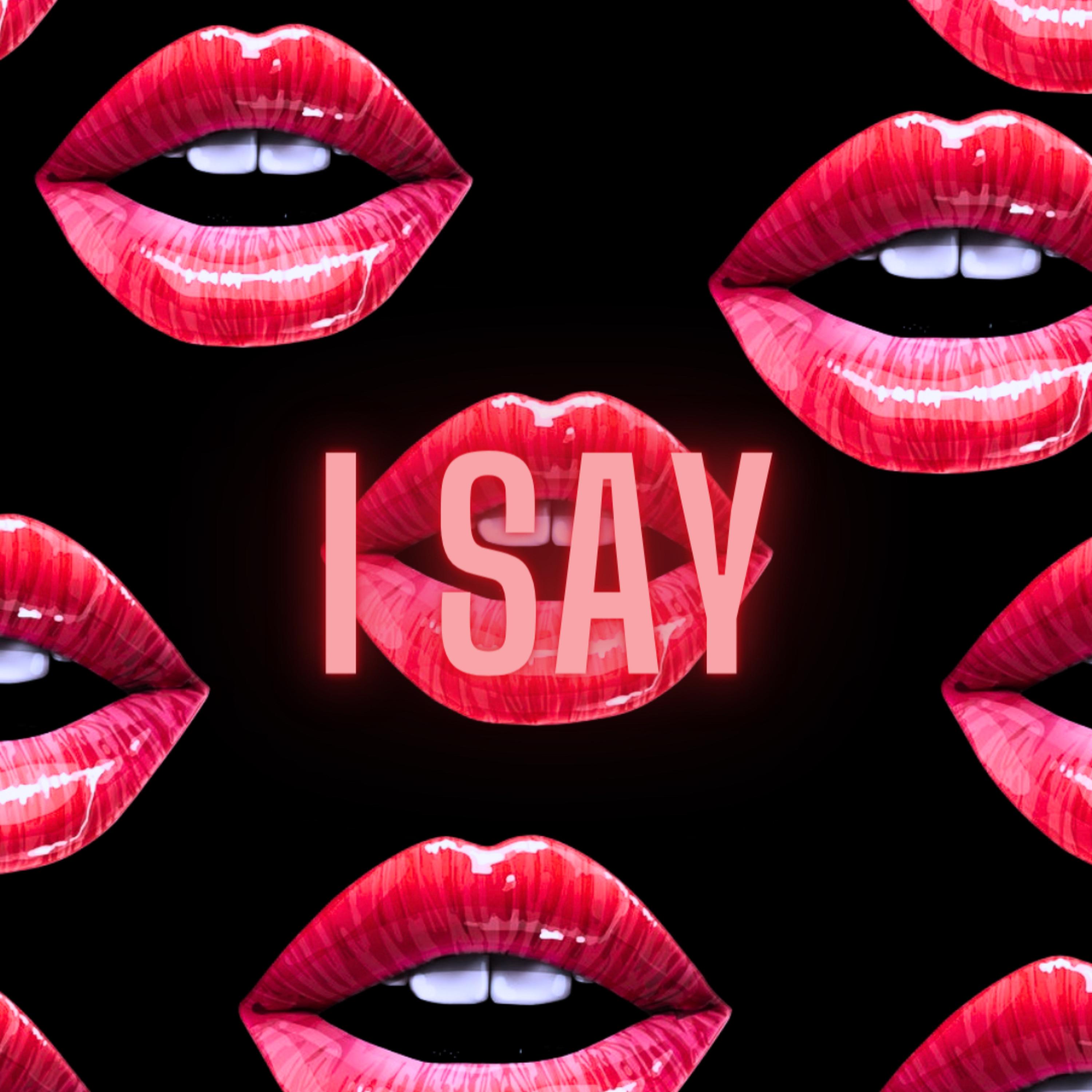 I Say artwork