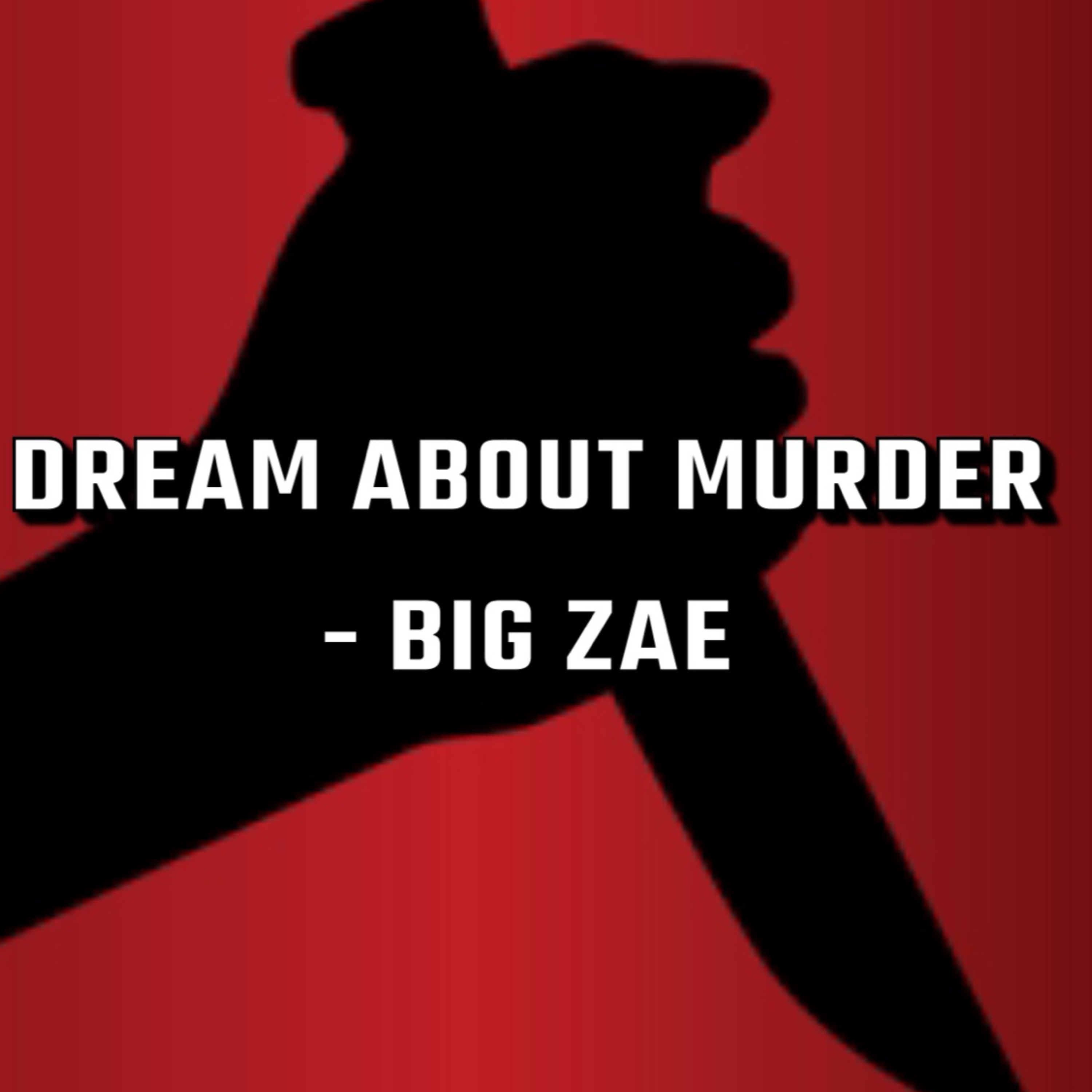Dream About Murder by Big Zae cover art