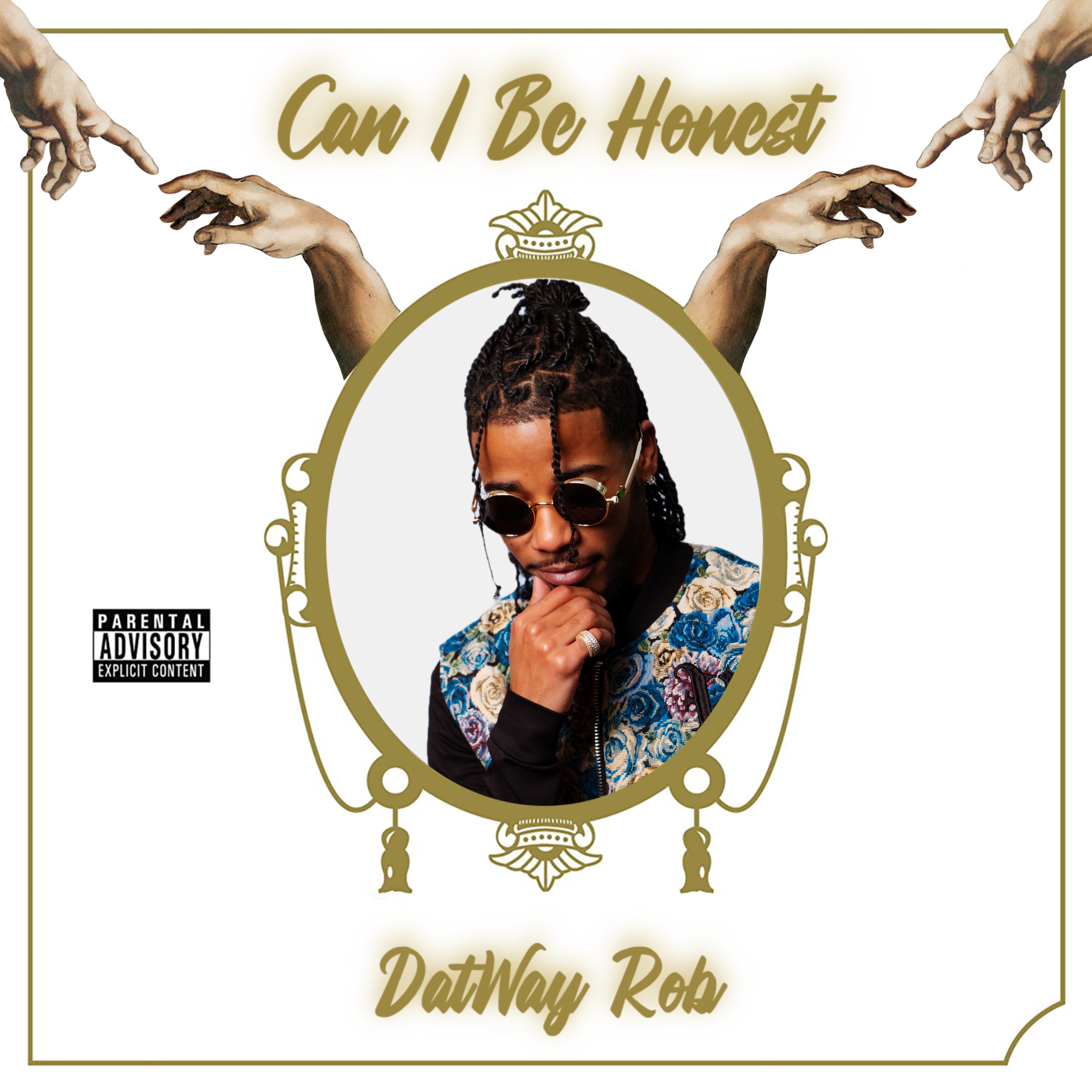Can I Be Honest by Dat Way Rob cover art