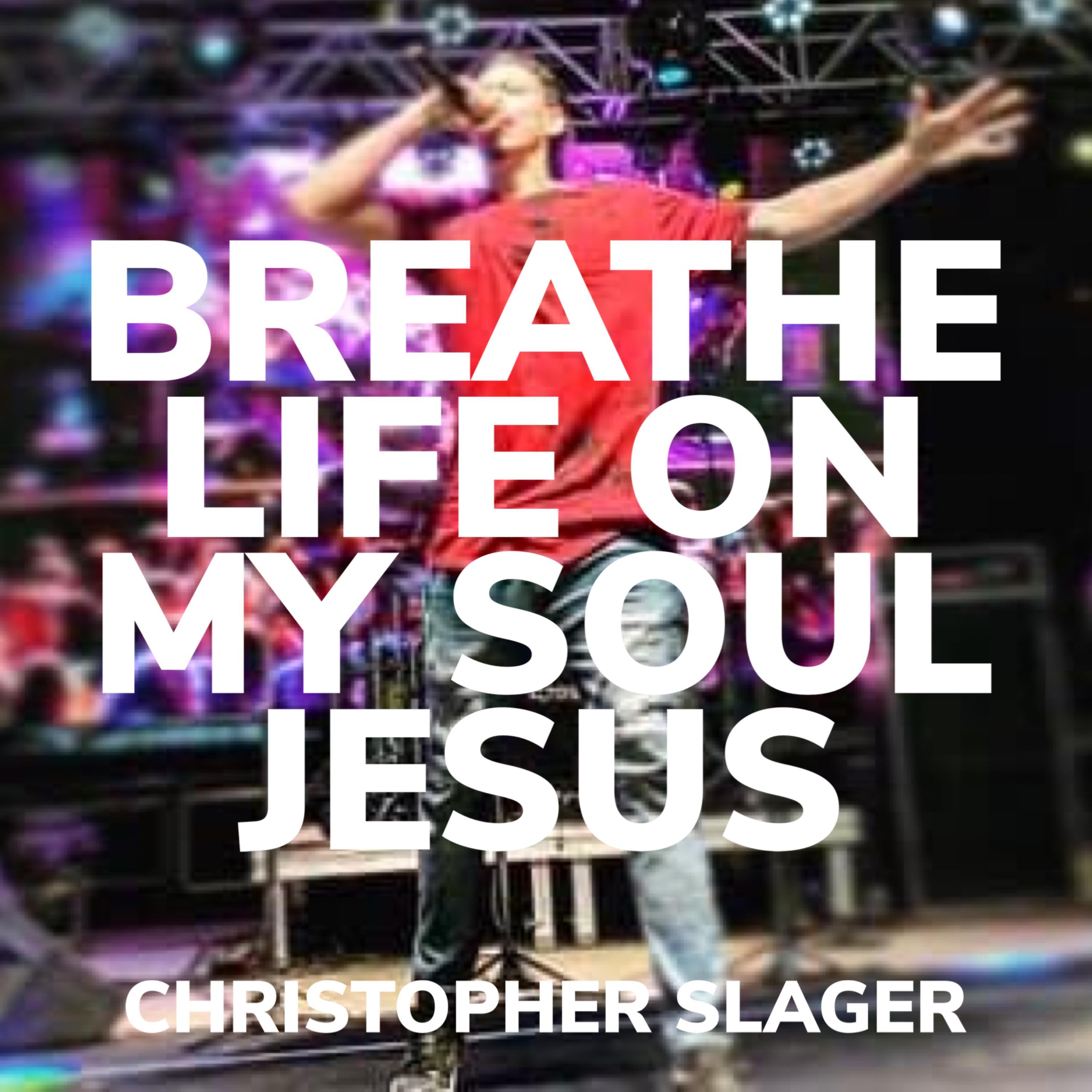 BREATHE LIFE ON MY SOUL JESUS artwork