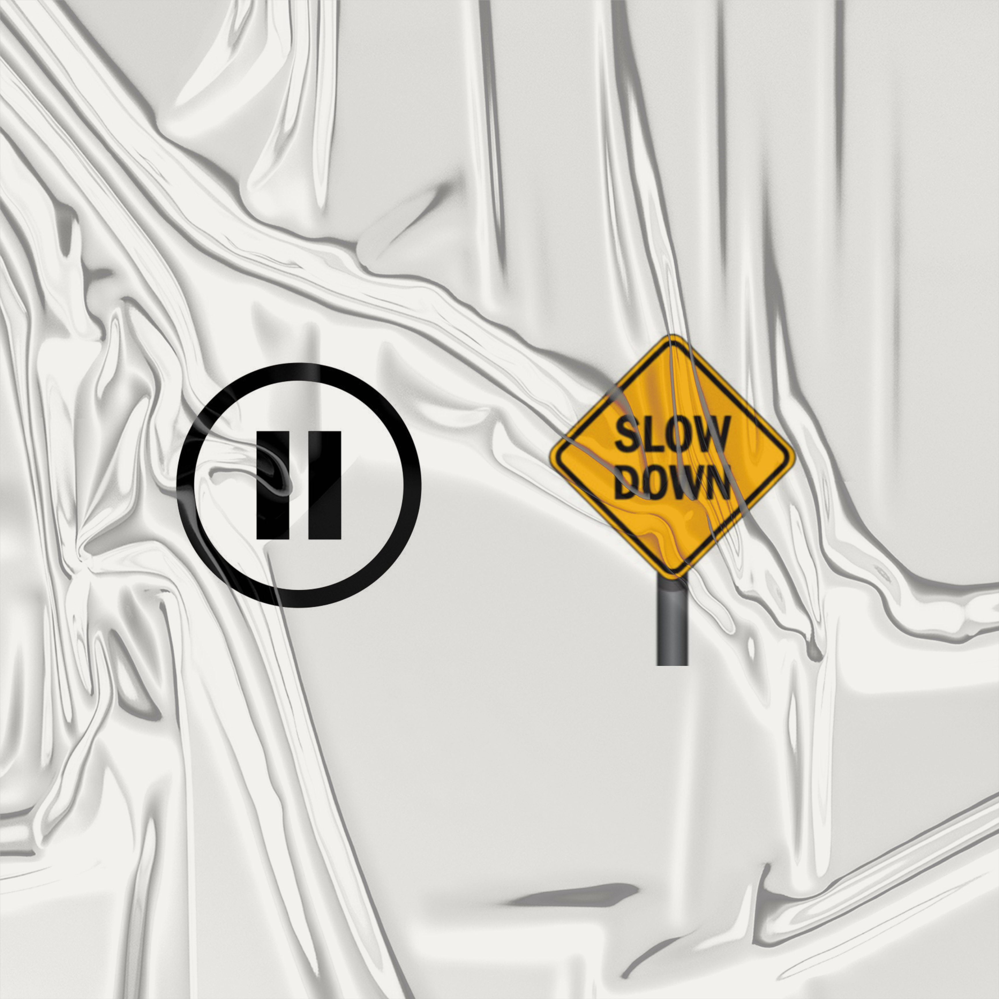 hold up, slow down artwork