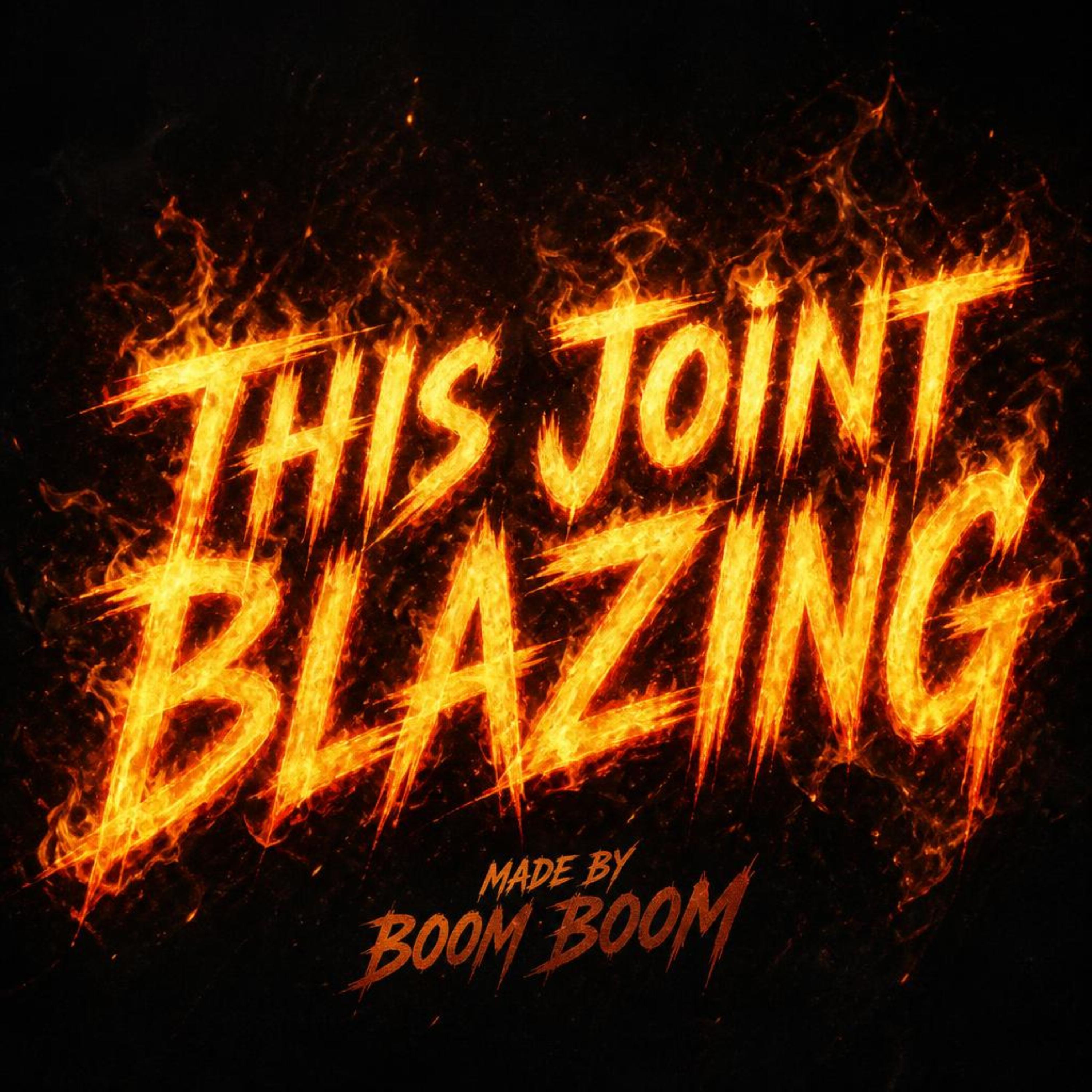 This Joint Blazing by Boom Boom cover art