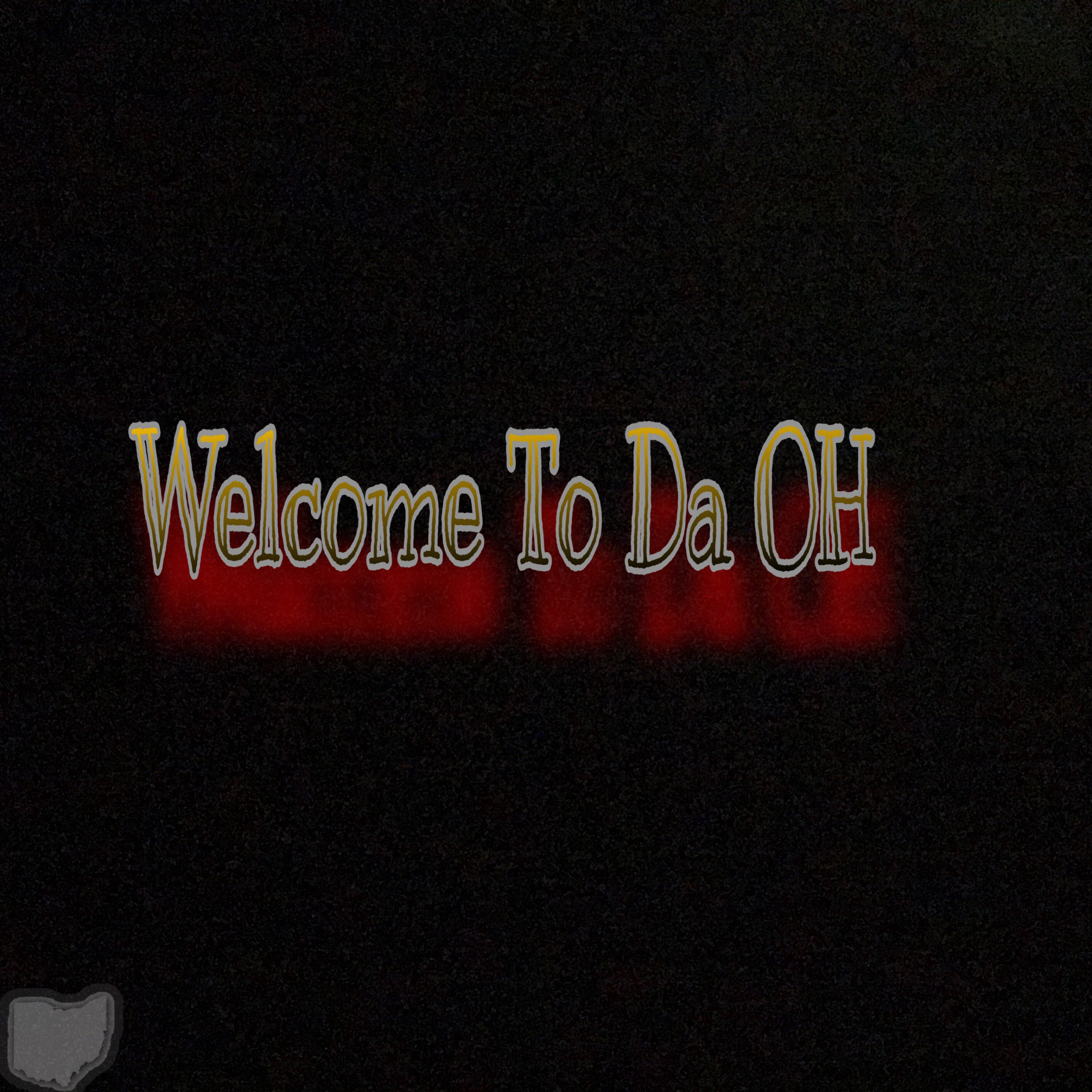 Welcome To Da OH artwork