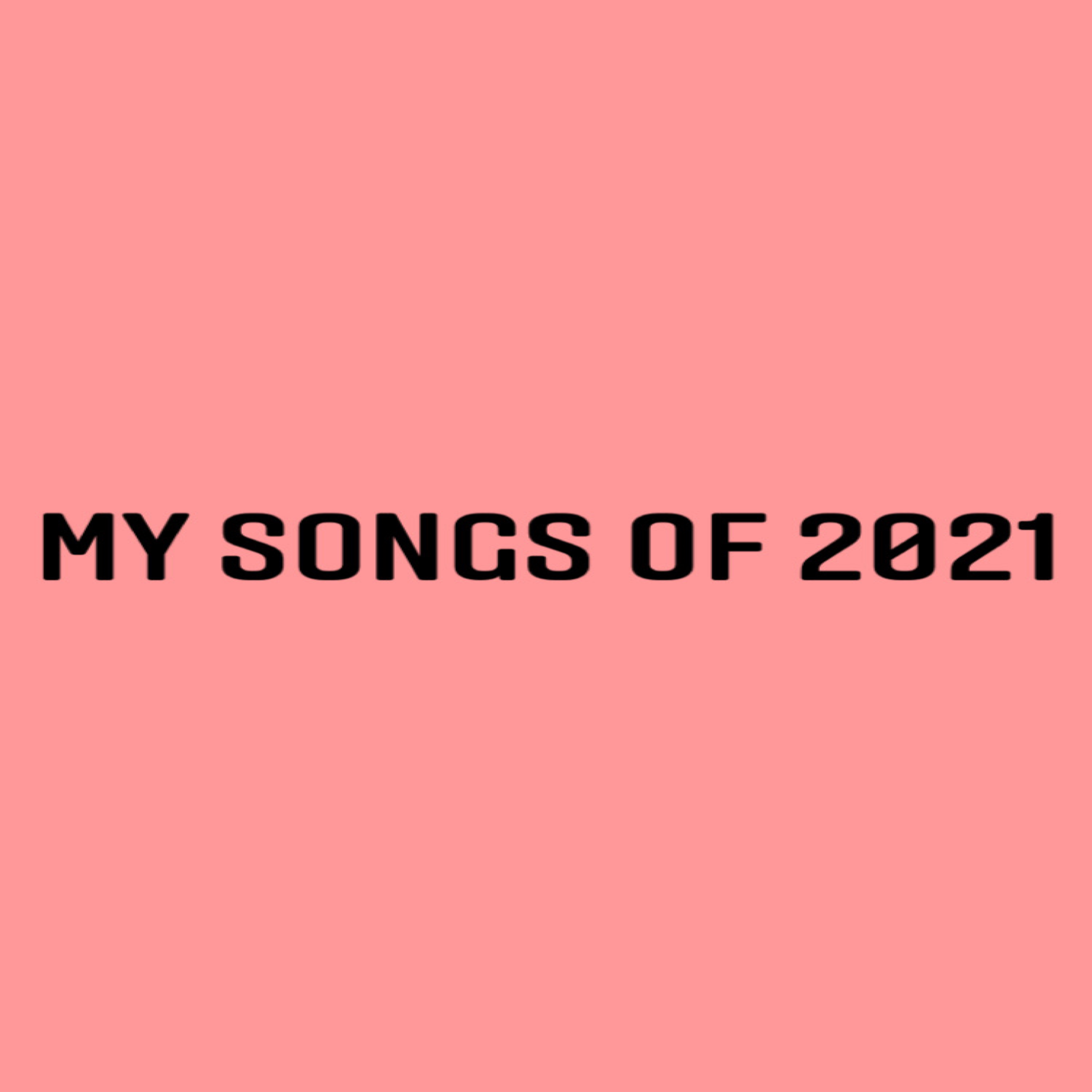 My Songs Of 2021 Vol.1 artwork