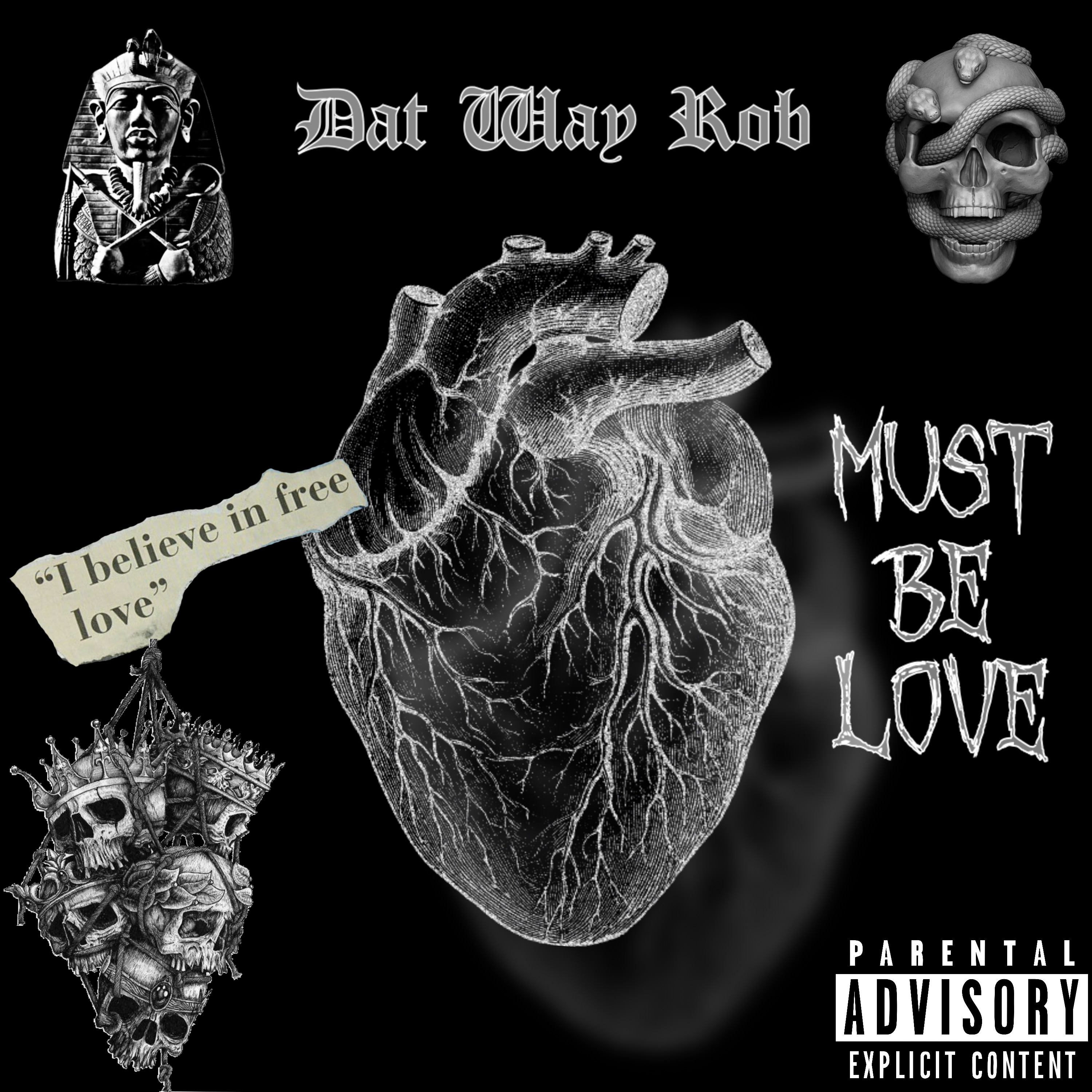 Must Be Love by Dat Way Rob cover art