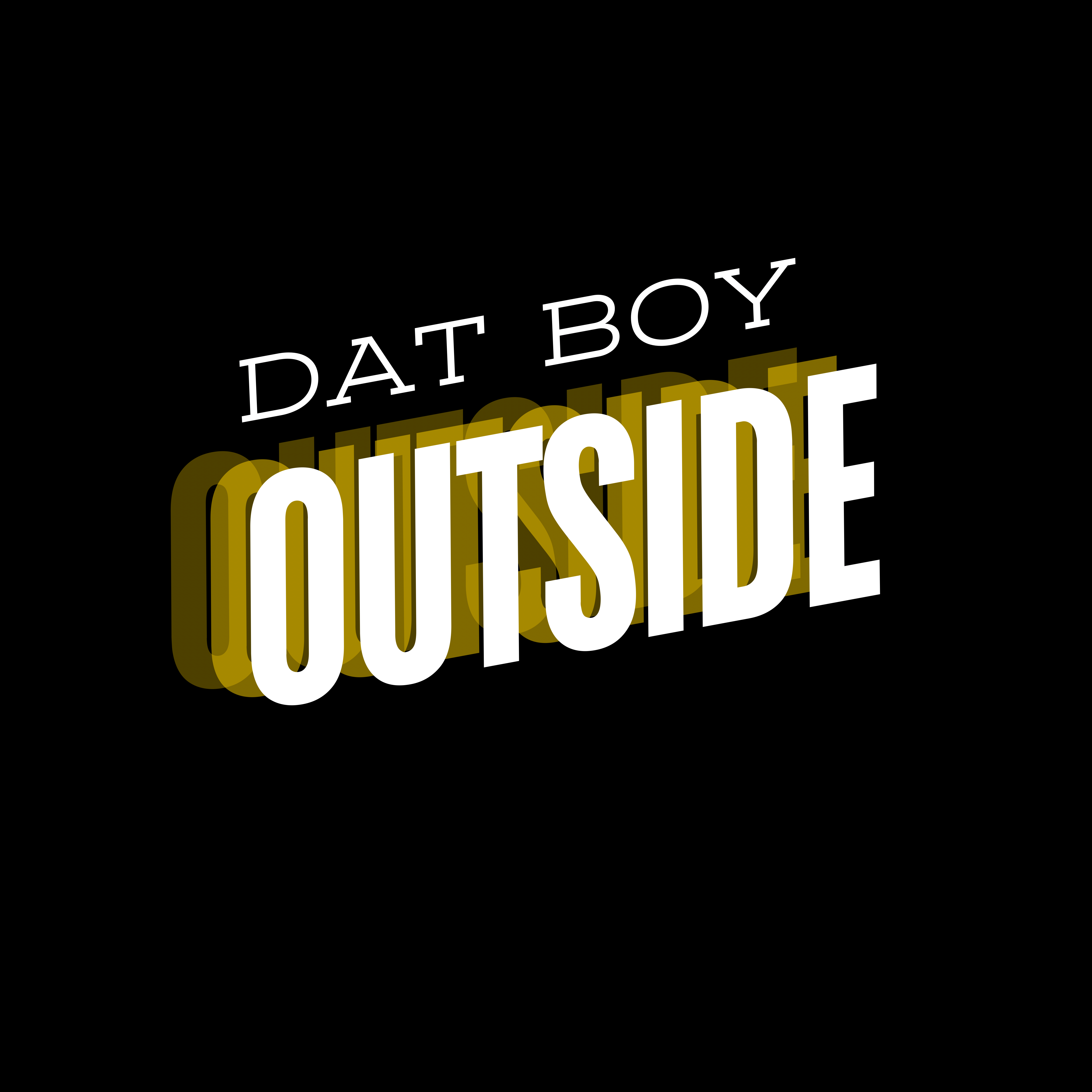 Dat Boy Outside artwork
