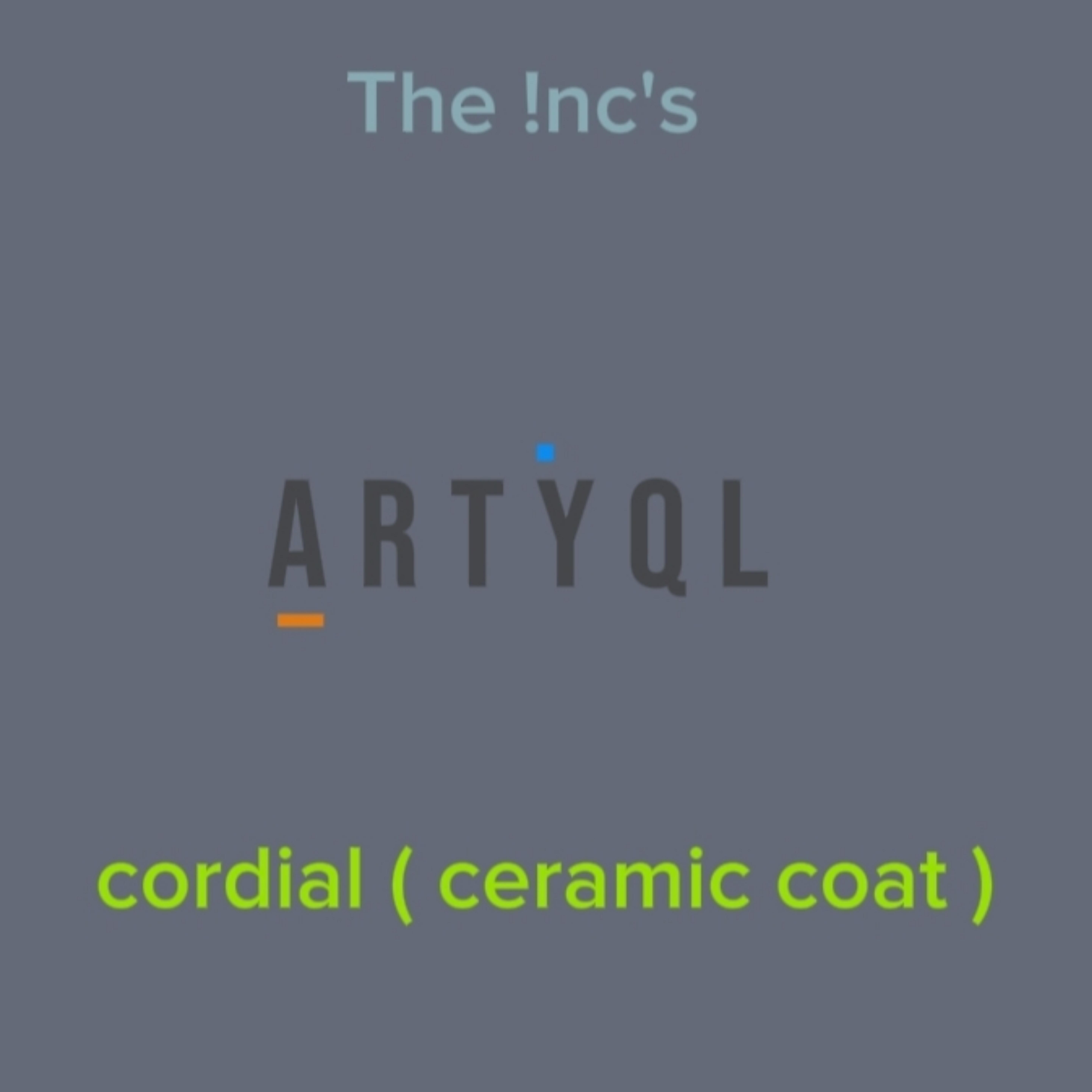 cordial ( ceramic coat ) by The !nc cover art