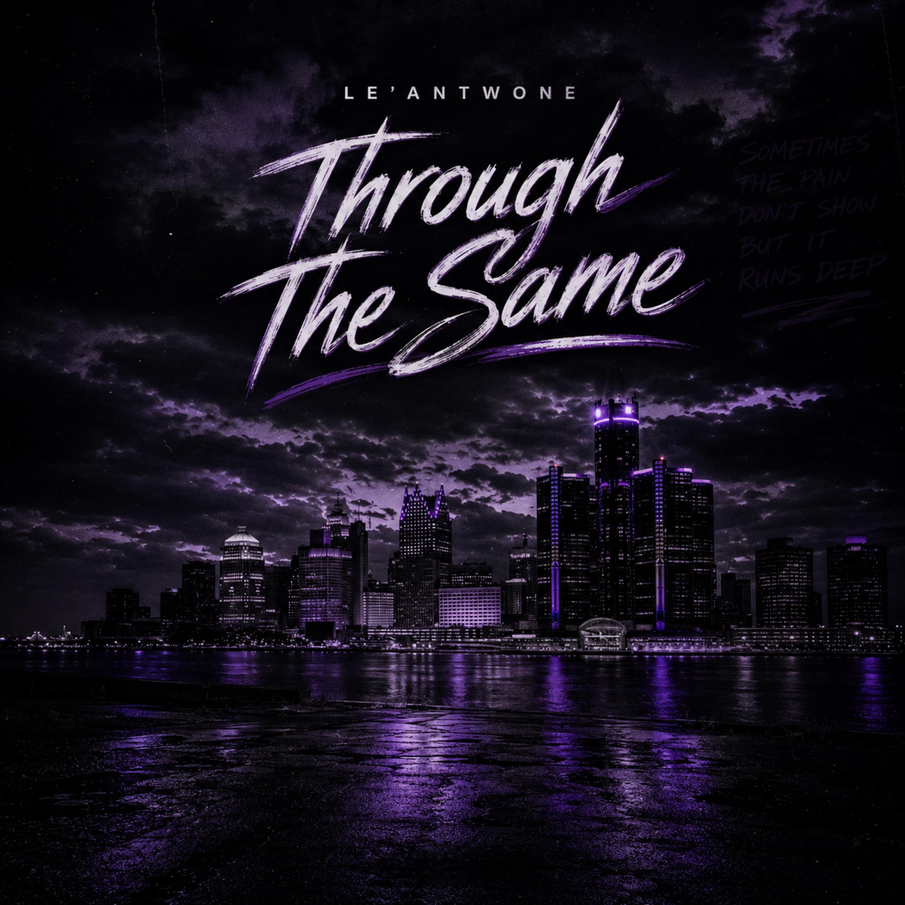 Through The Same by Le’Antwone cover art