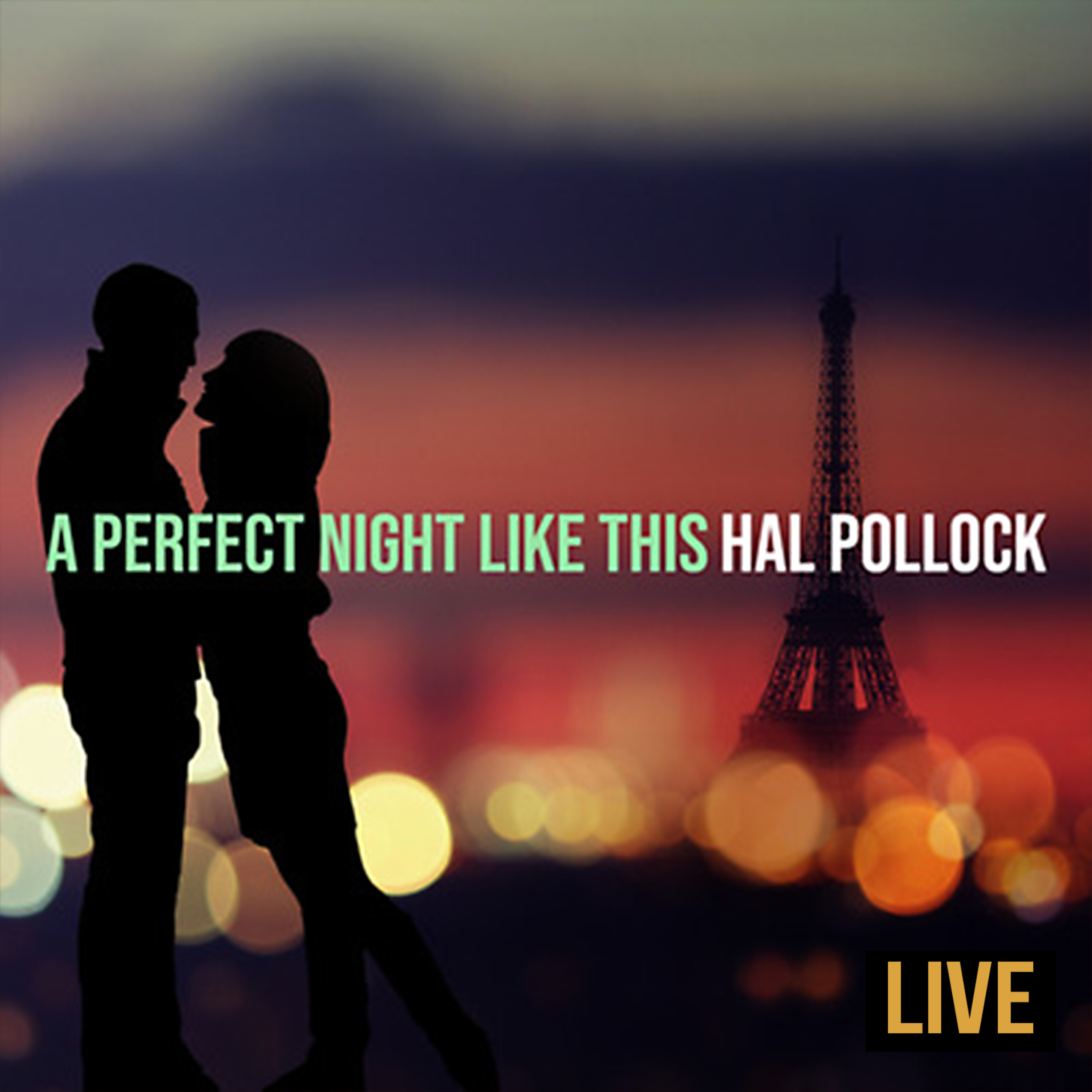 A Perfect Night Like This (LIVE) by Hal Pollock cover art