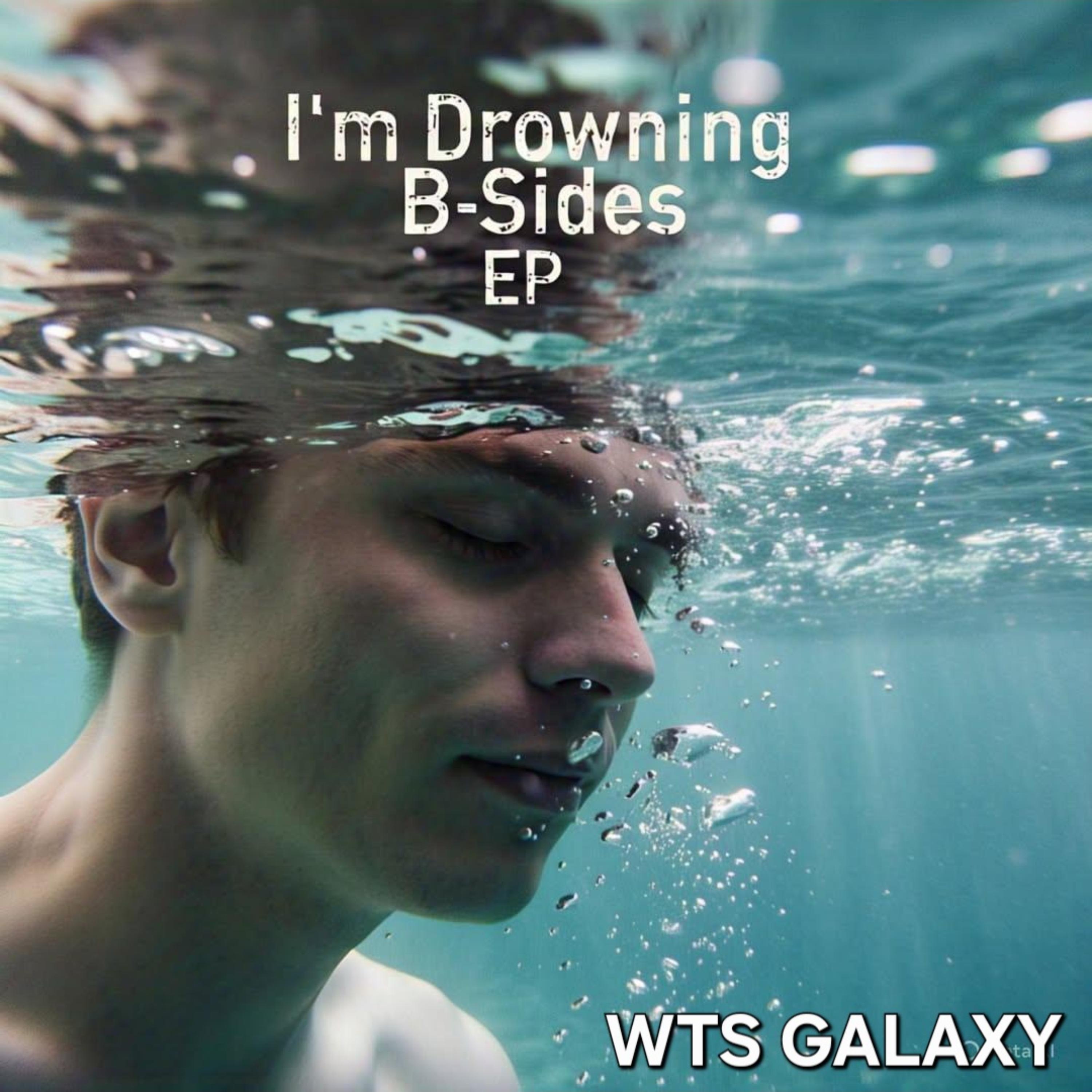 I'm Drowning B-Sides by WTS Galaxy cover art