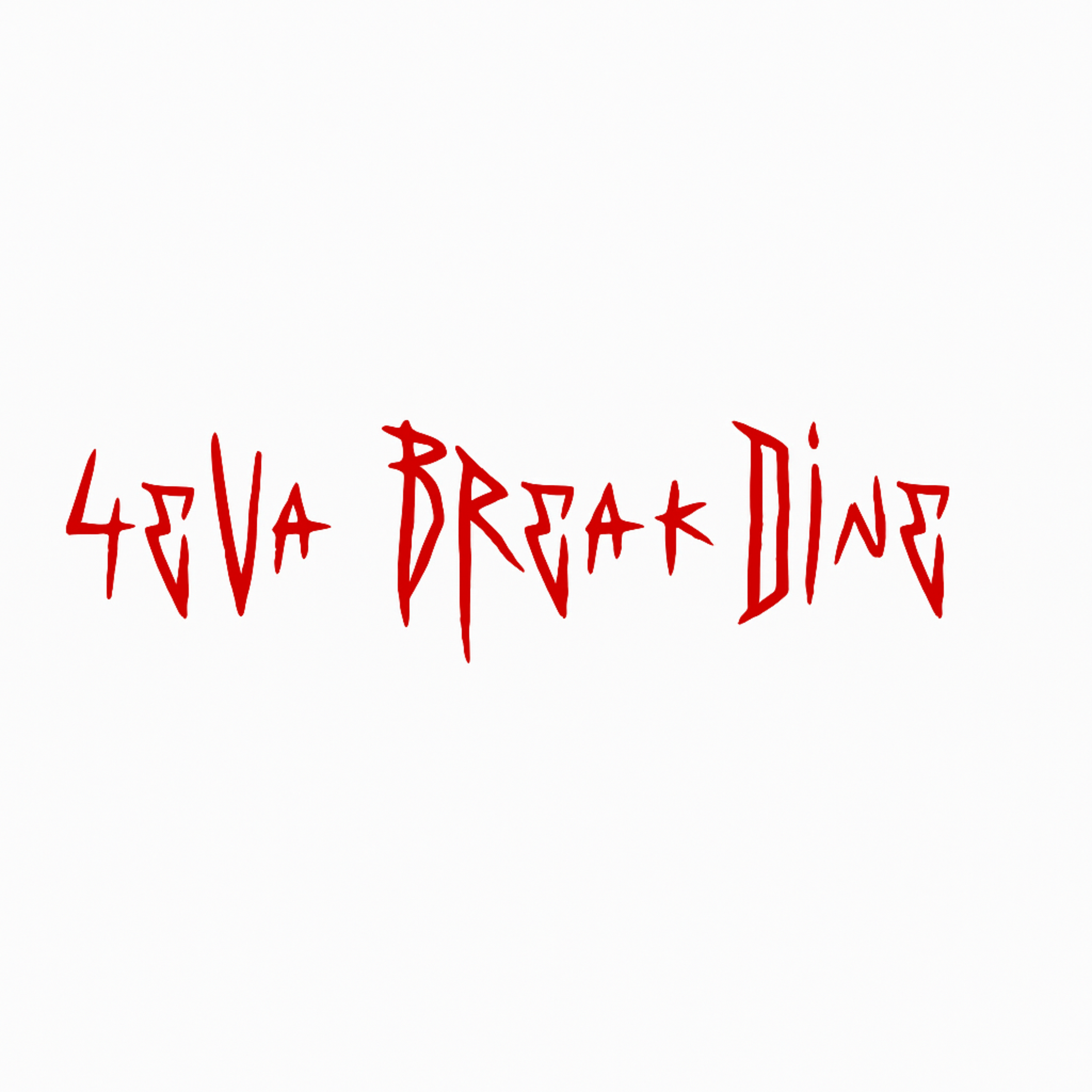 4EVER BREAKDINE artwork