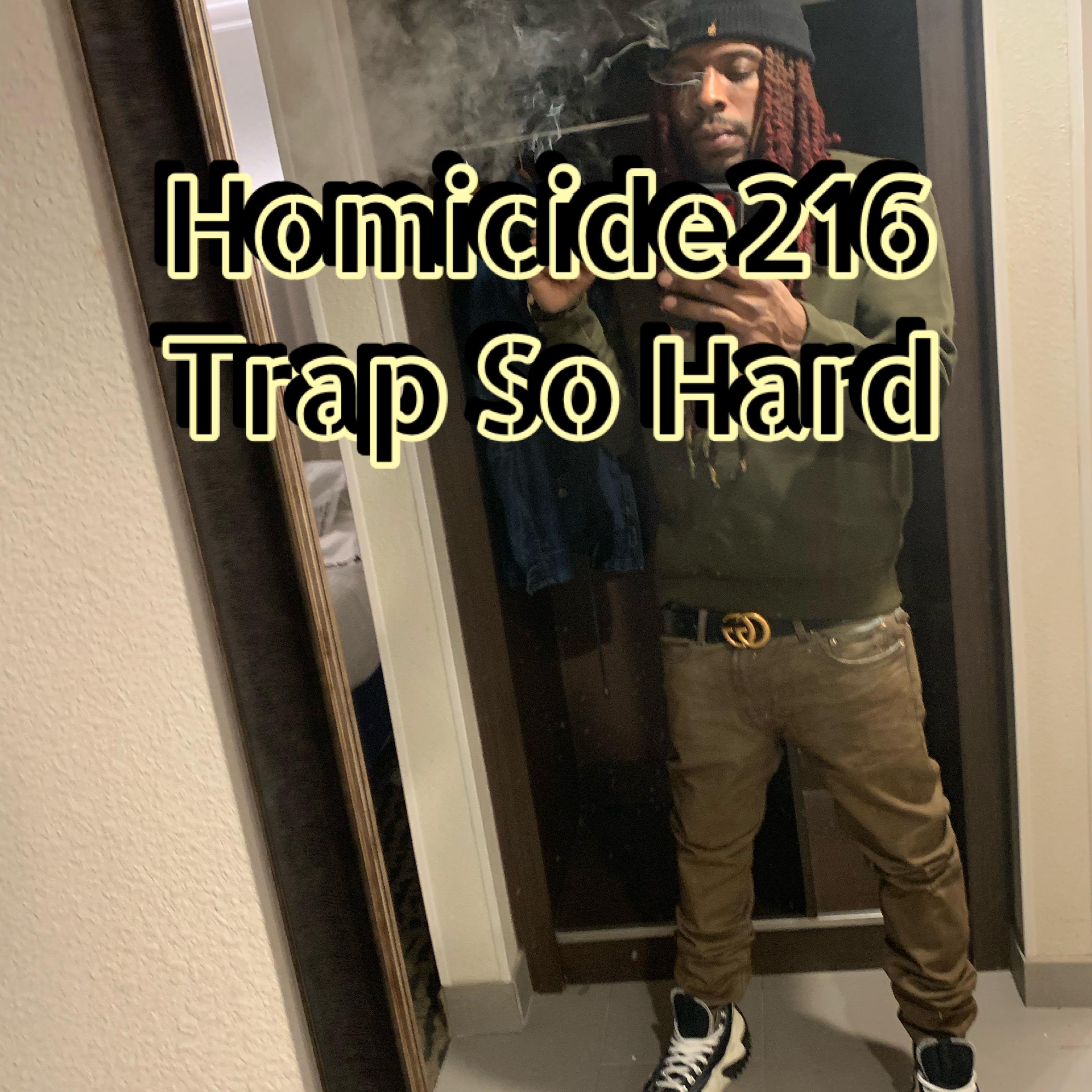 trap so hard by Homicide216 cover art
