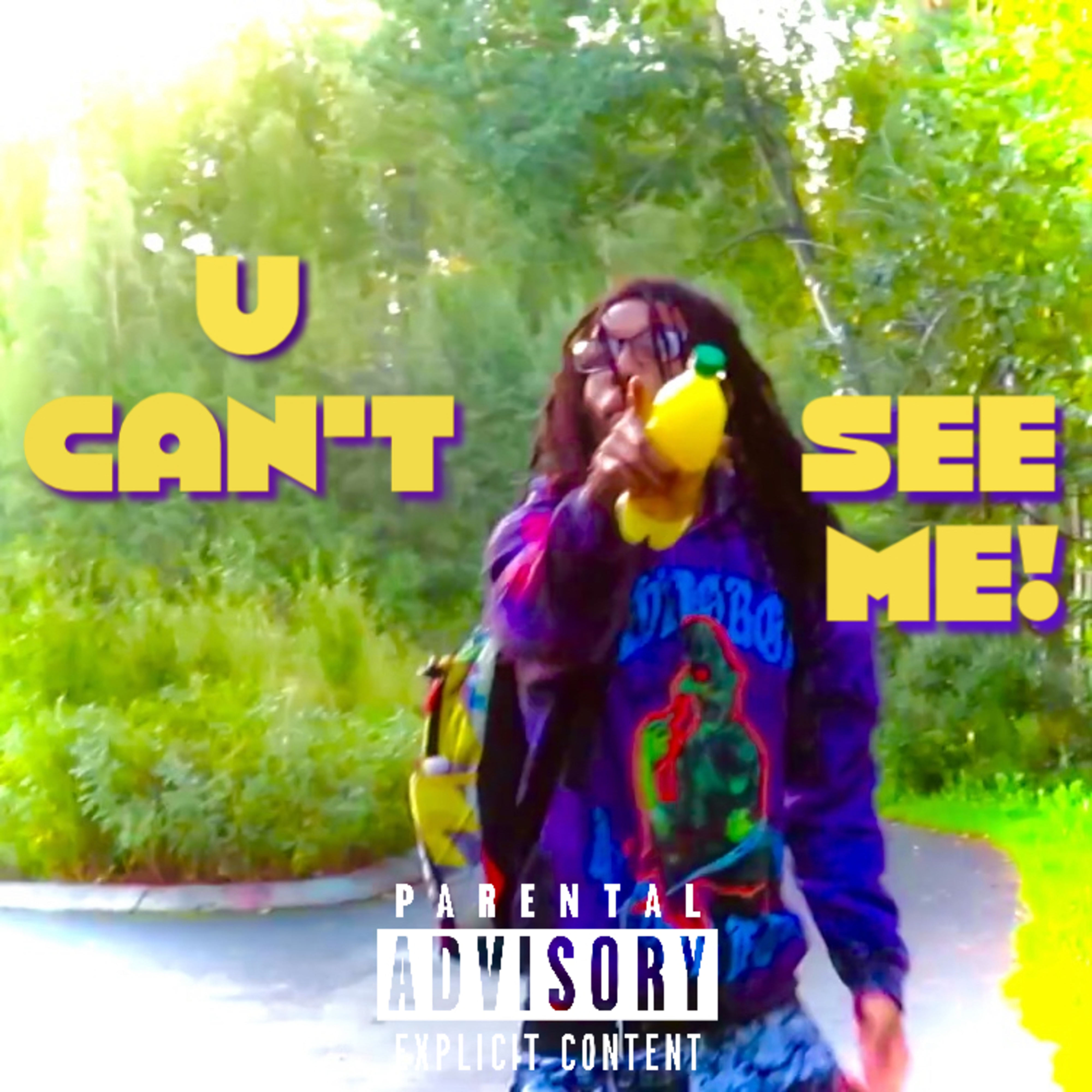 U Can't See Me! artwork