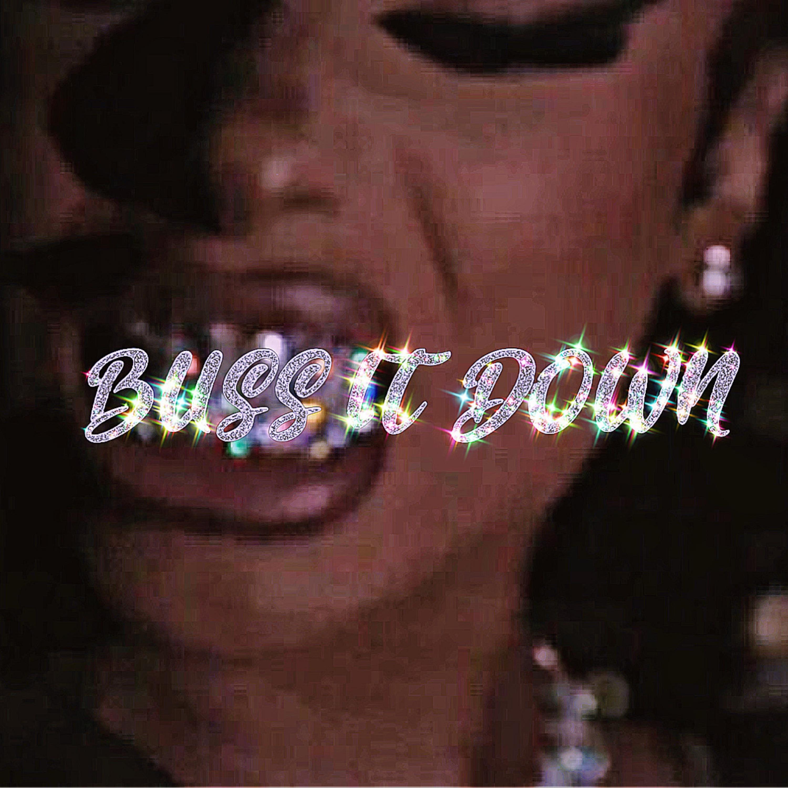 BUSS IT DOWN artwork