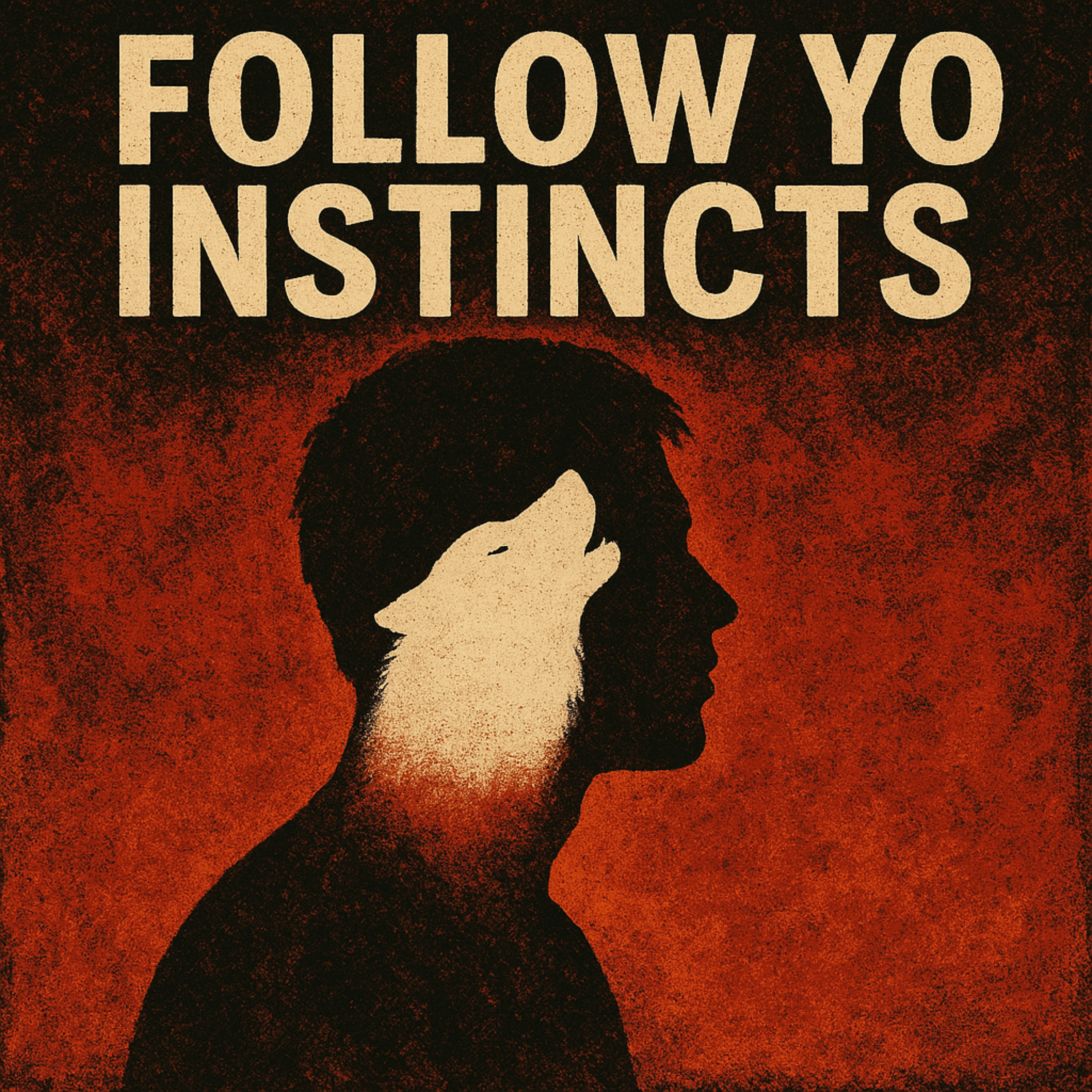 Follow Yo Instincts artwork