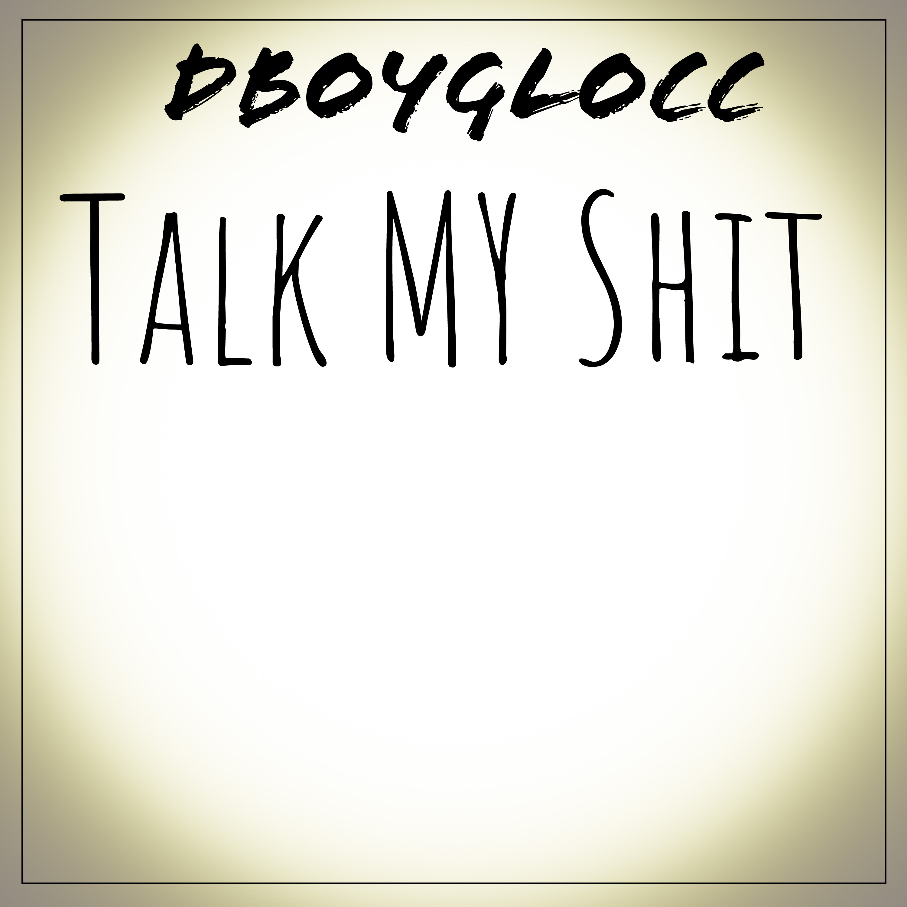 Talk MY Shit artwork