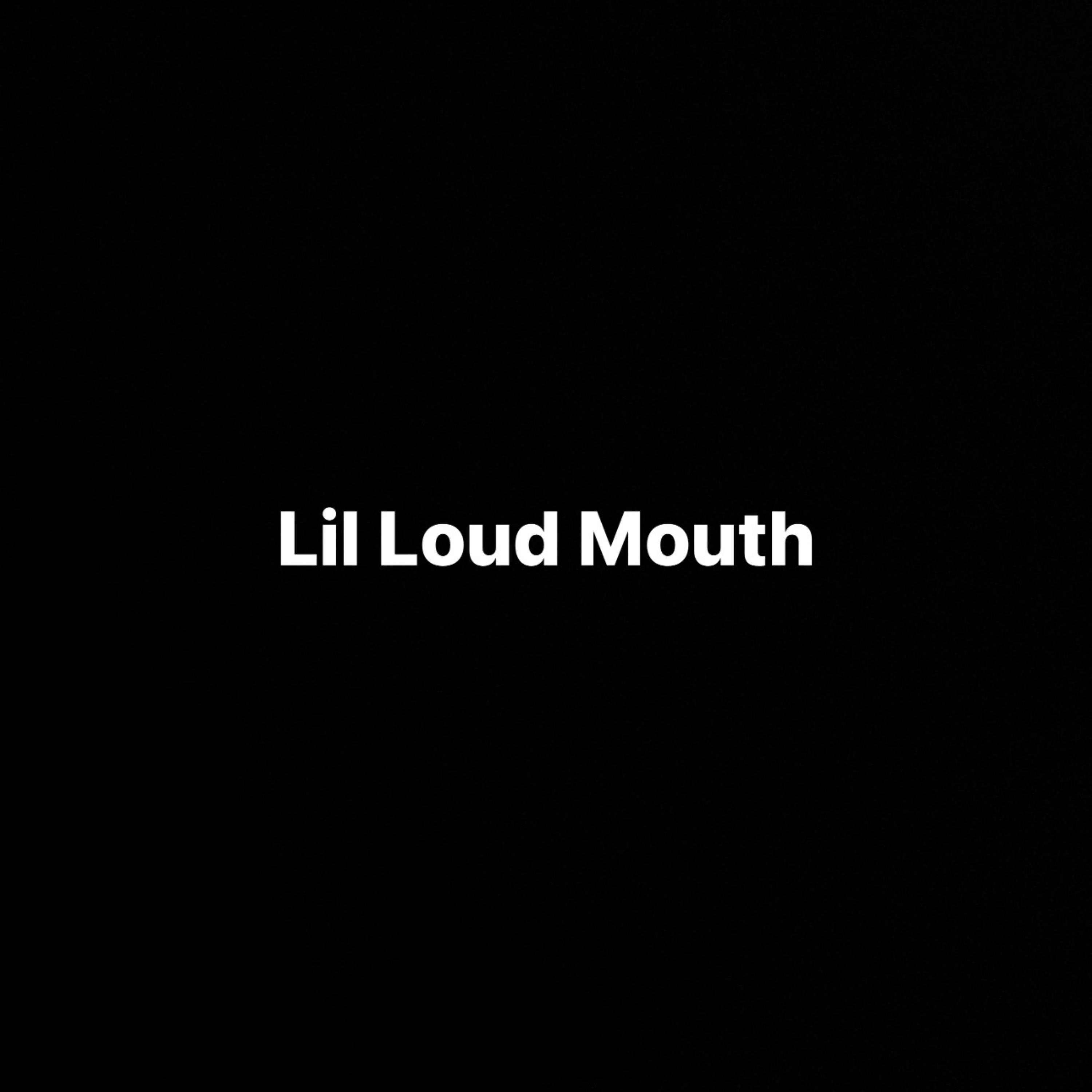 Lil Loud Mouth artwork