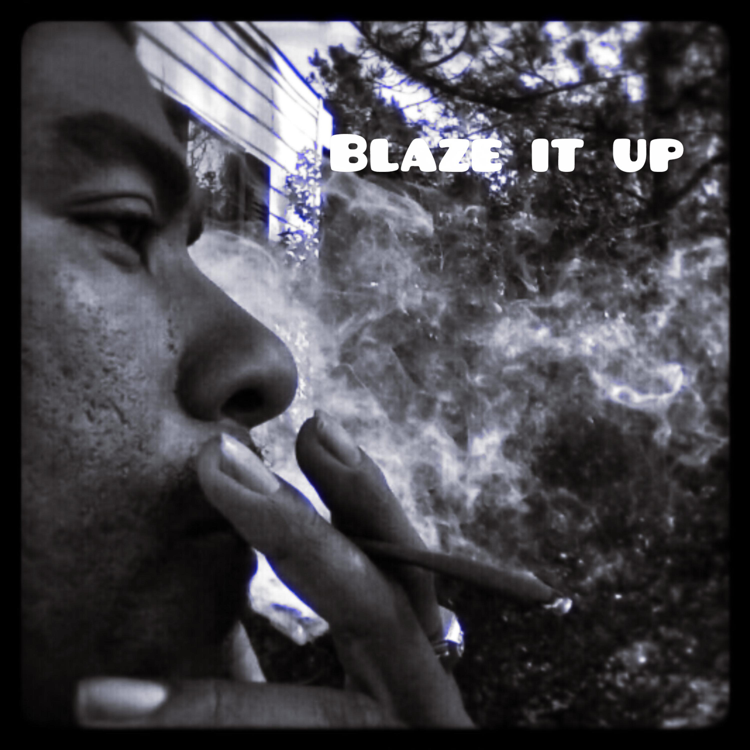 Blaze it up artwork