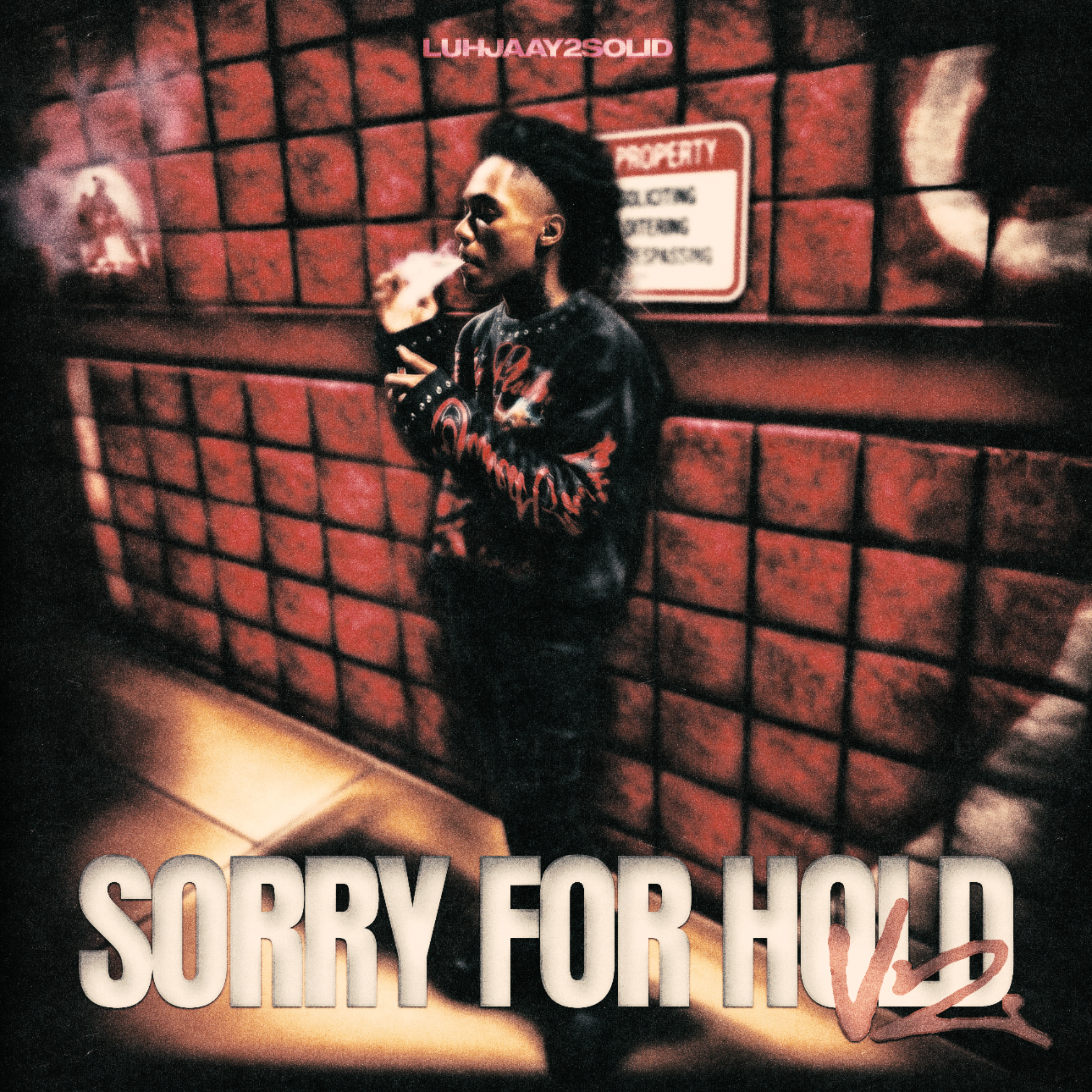 SORRY 4 HOLD V2 by LuhJaay2Solid cover art