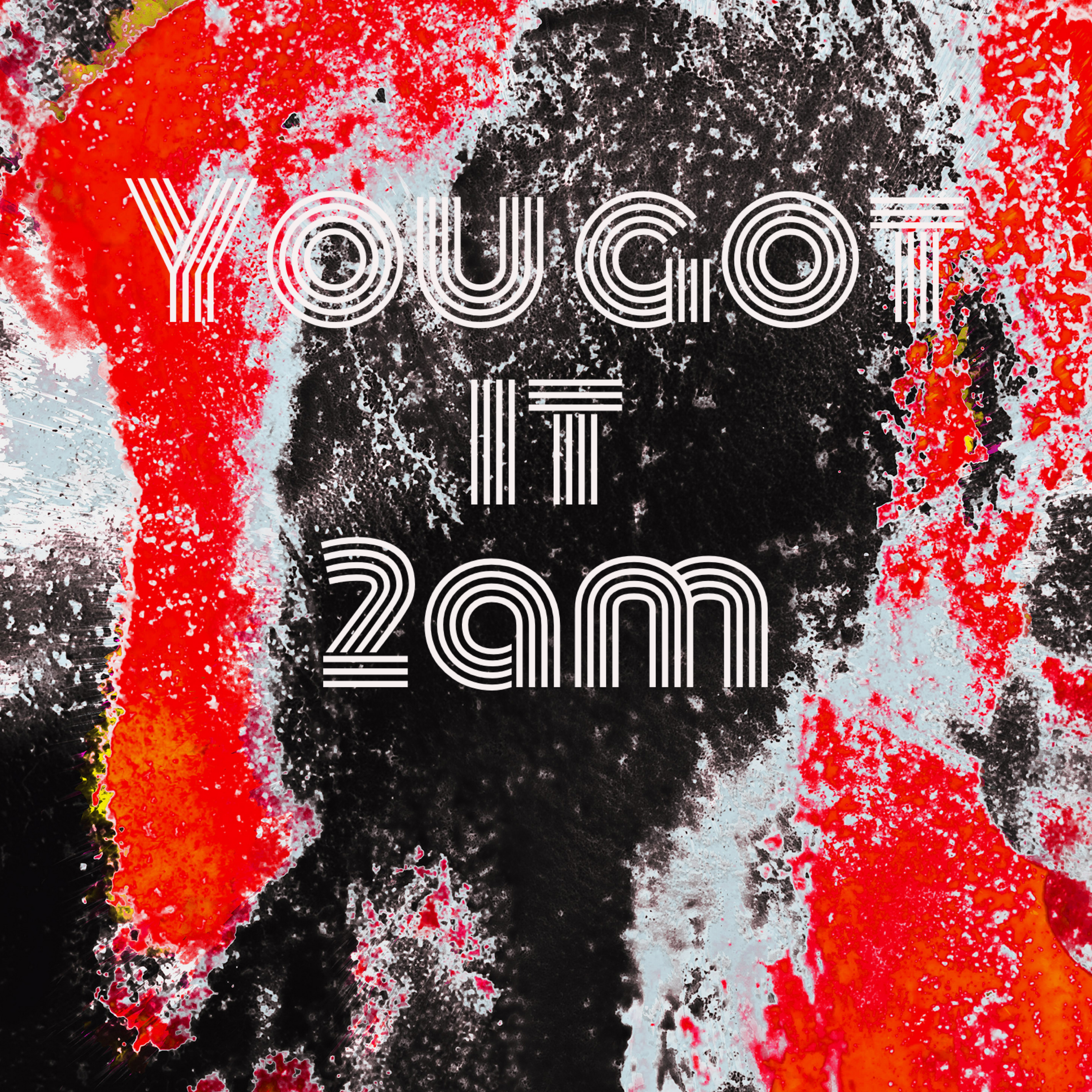 YOU GOT IT artwork