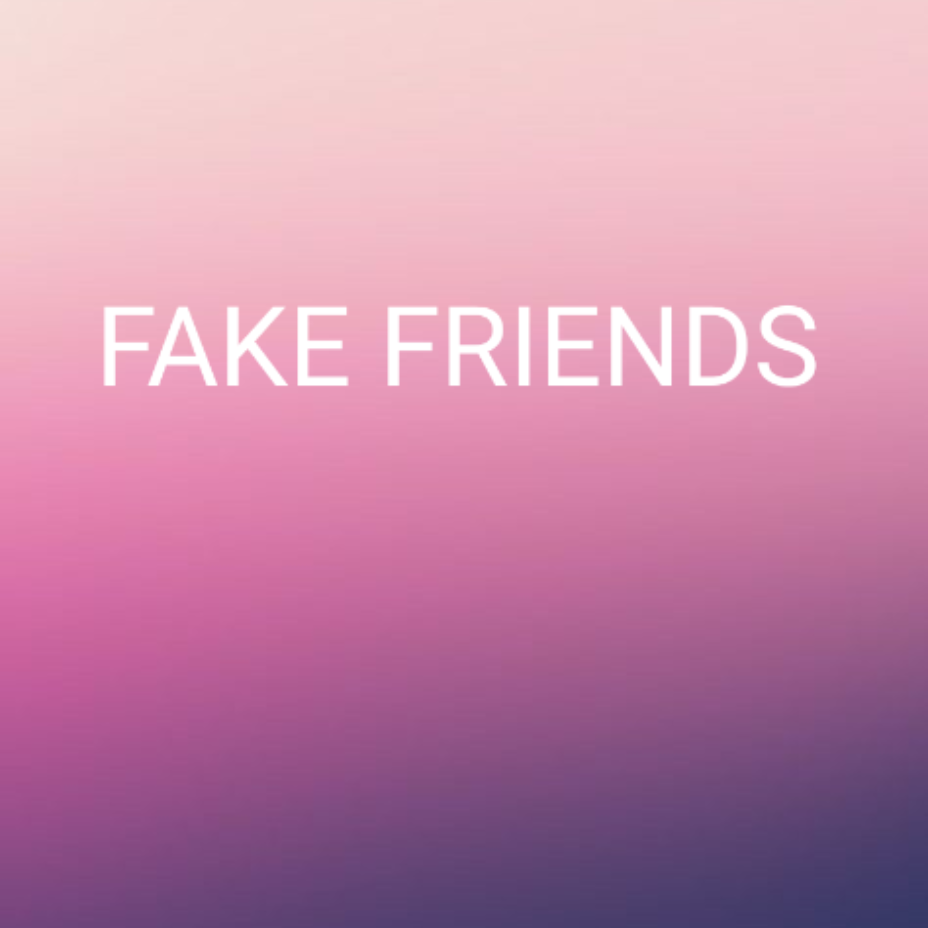 Fake Friends artwork