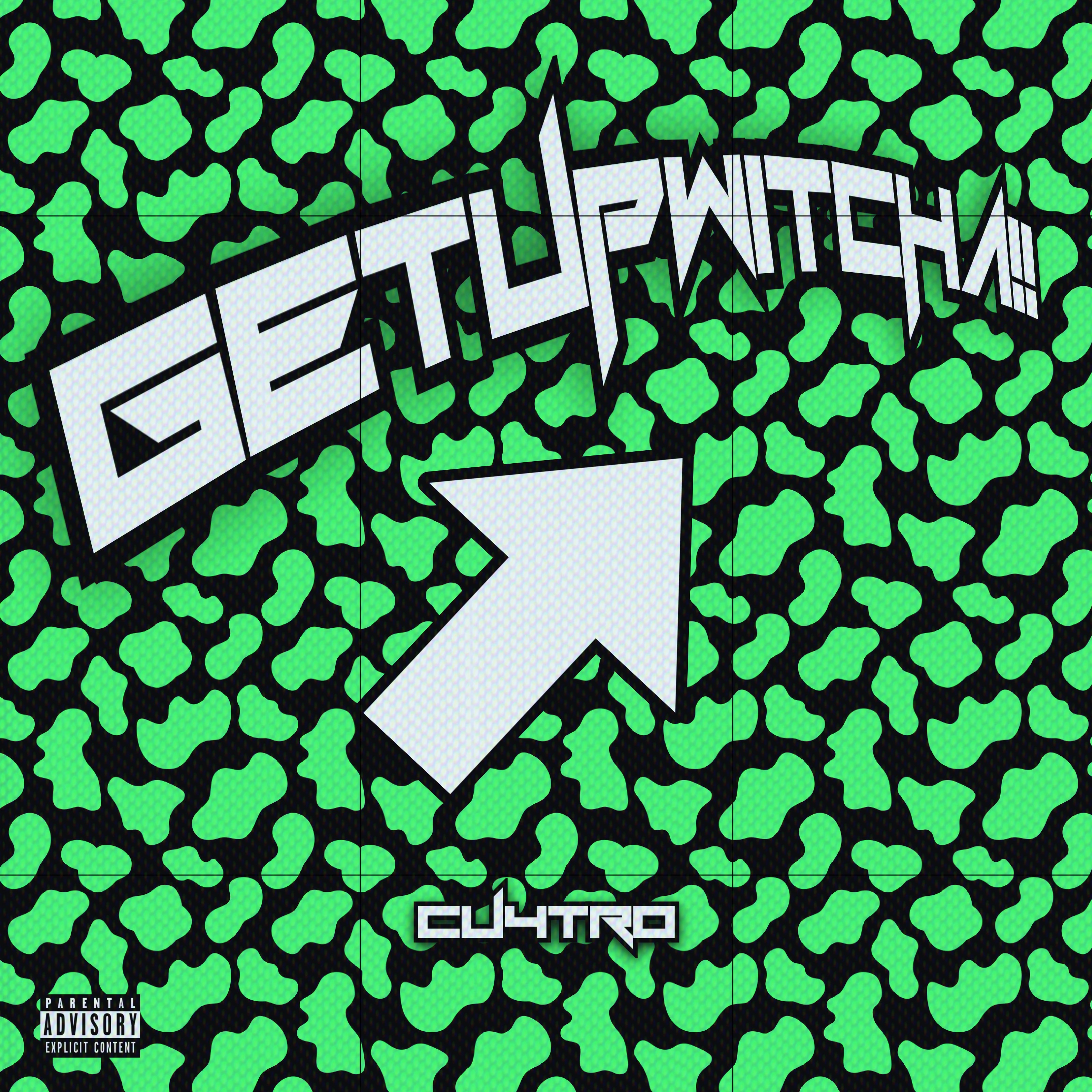 GETUPWITCHA!! artwork